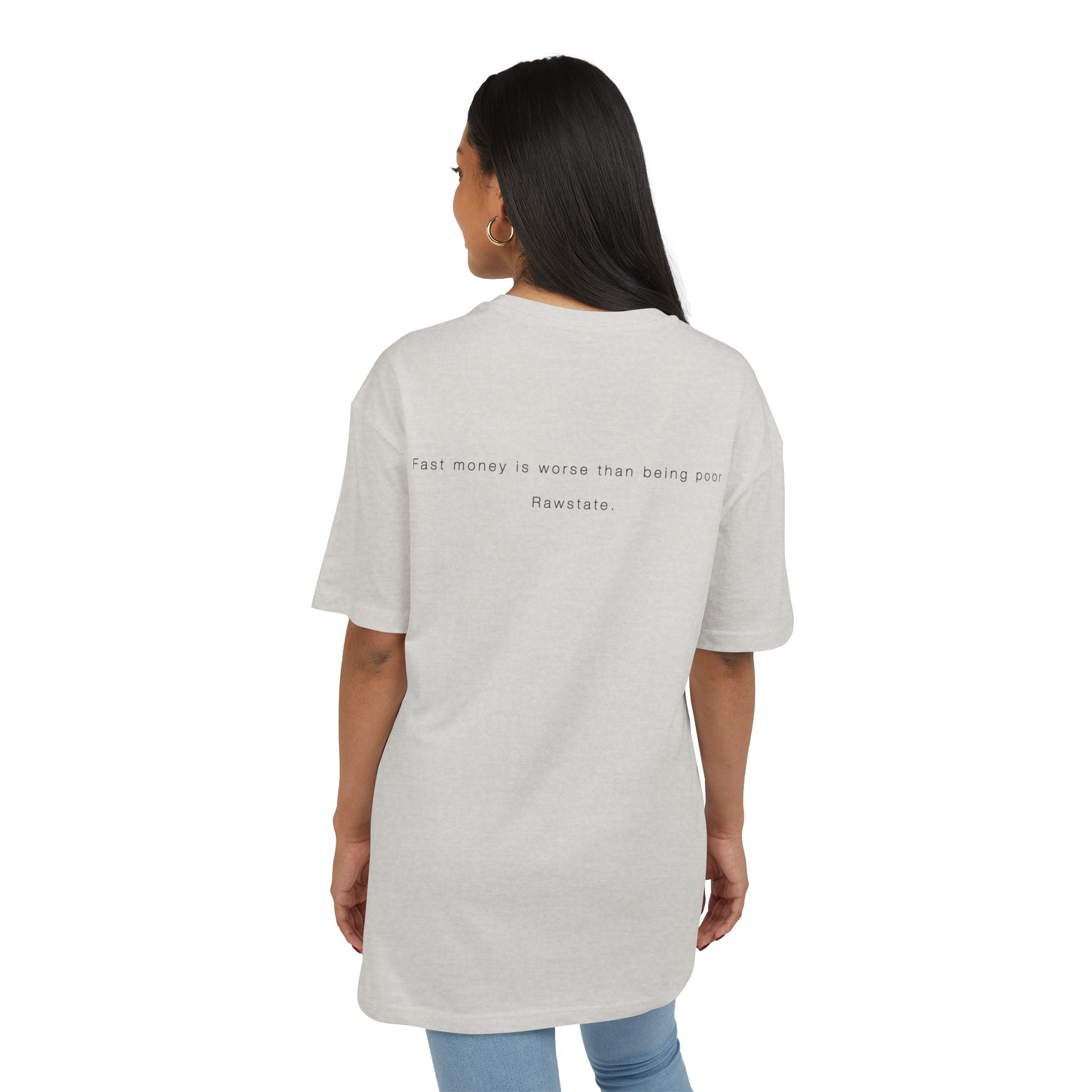Minimalist Oversized Tee – 'Fast money is worse than being poor.'