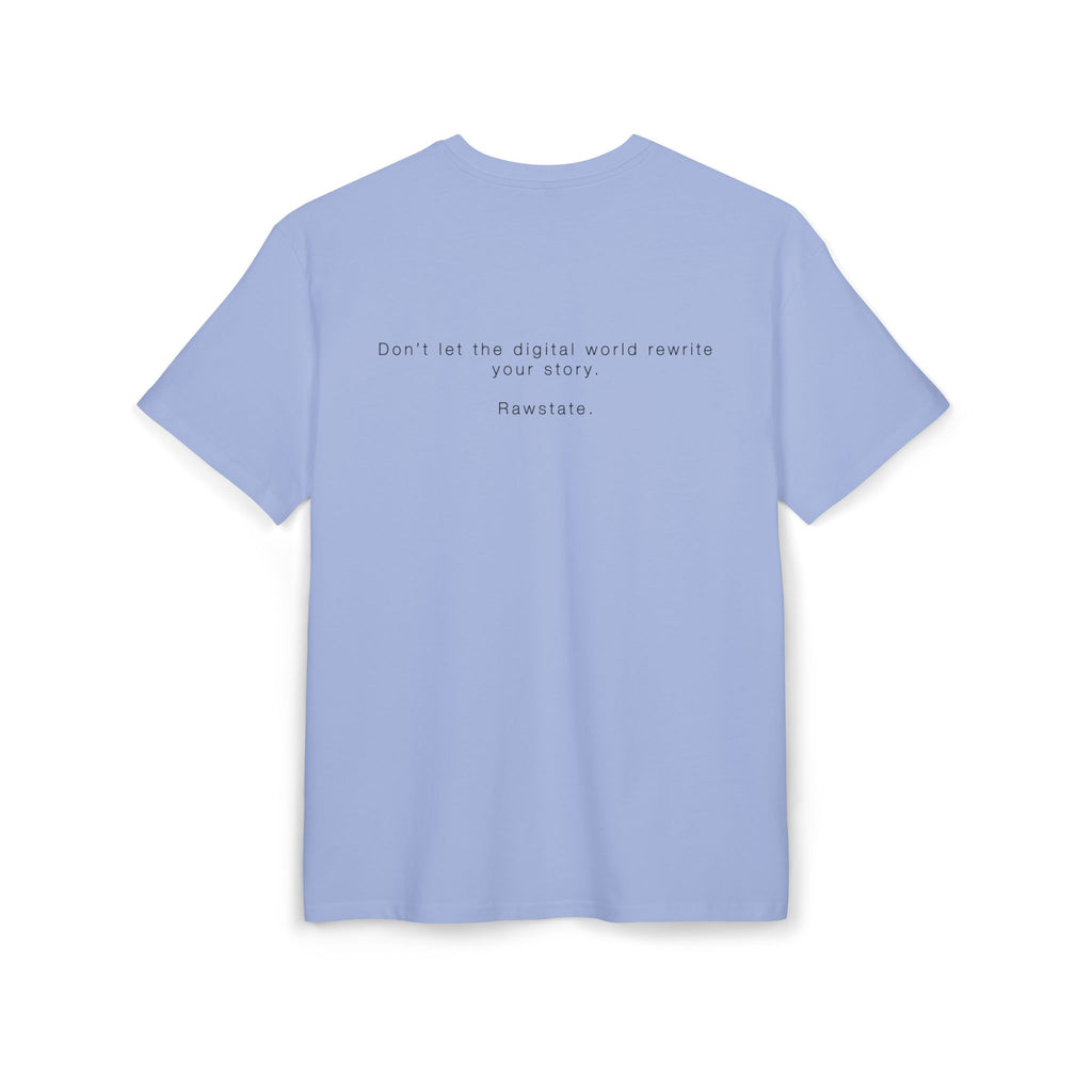 Minimalist Oversized Tee – 'Don’t let the digital world rewrite your story.'