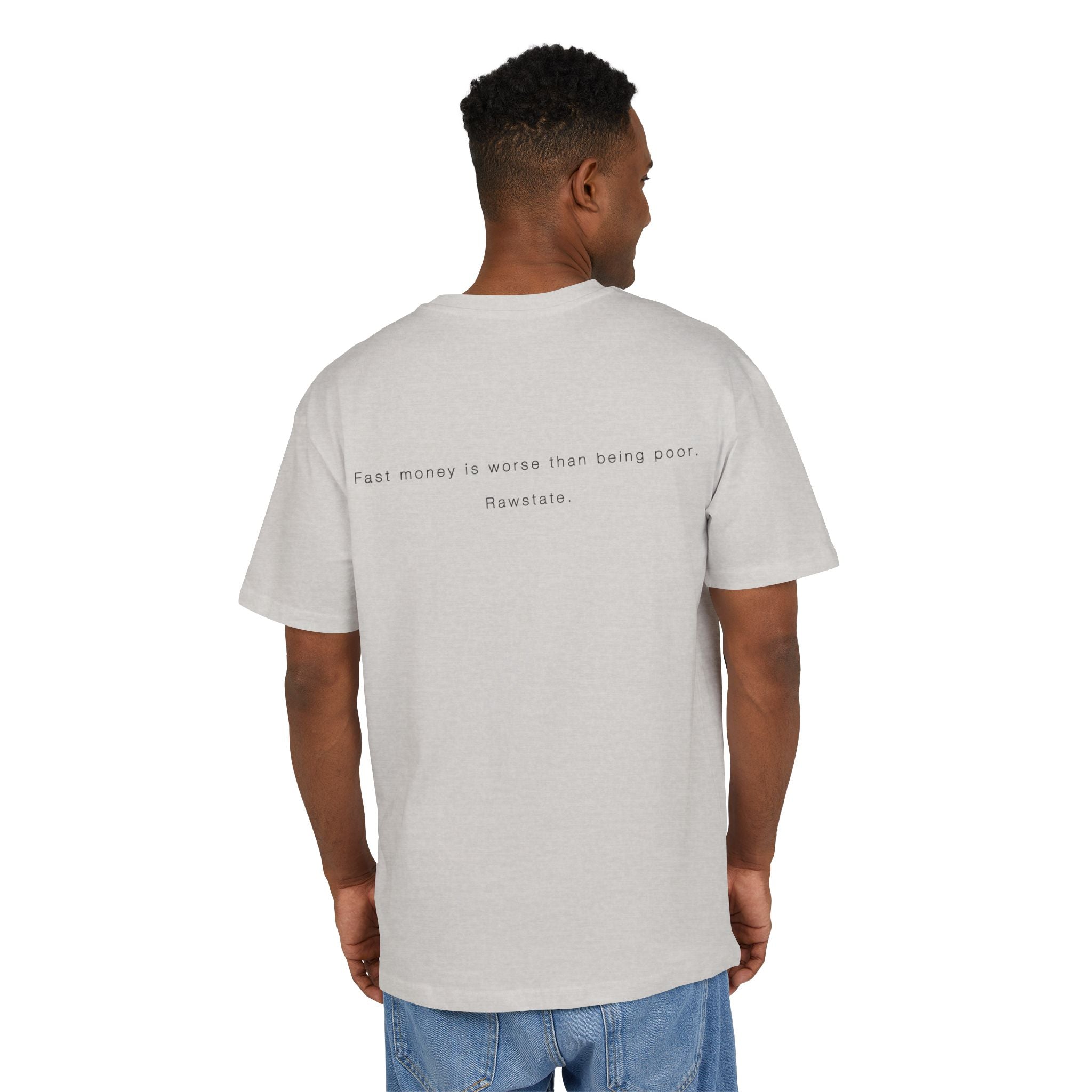 Minimalist Oversized Tee – 'Fast money is worse than being poor.'