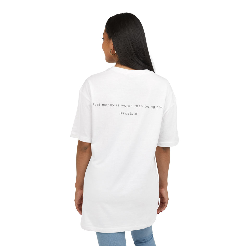 Minimalist Oversized Tee – 'Fast money is worse than being poor.'