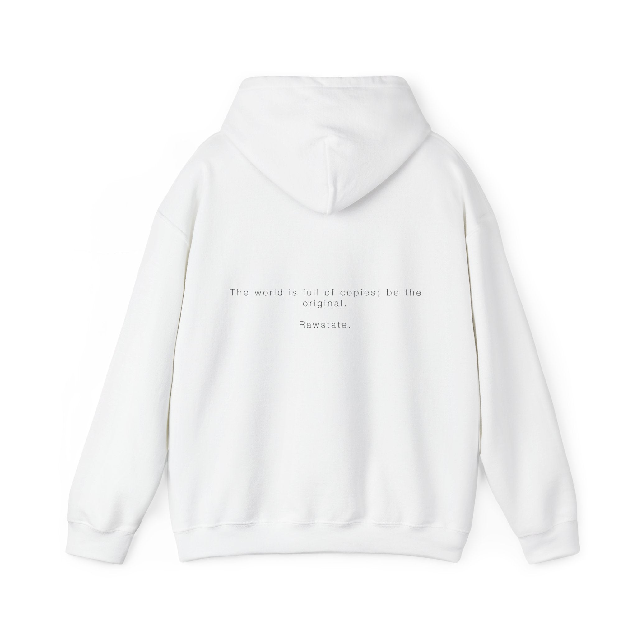Rawstate 'The world is full of copies; be the original' Unisex Hoodie