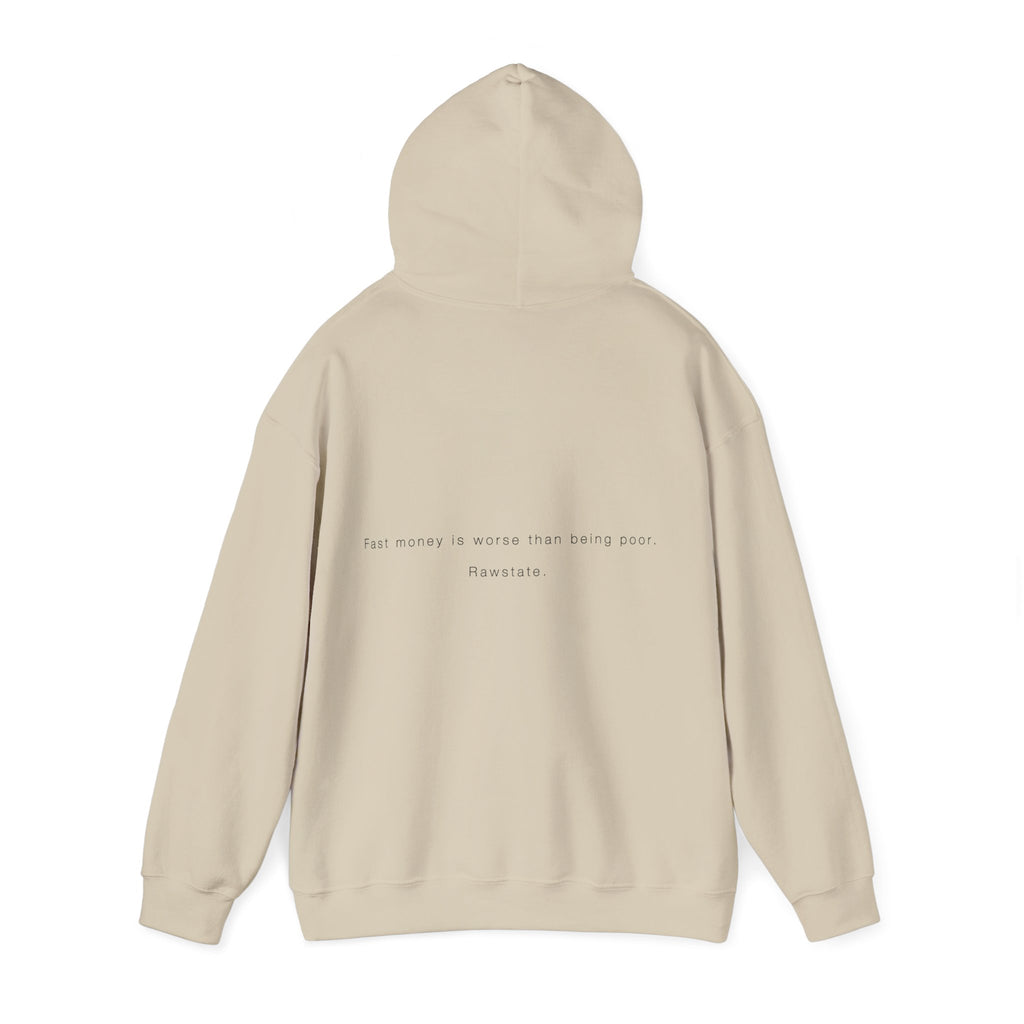 RAWSTATE 'Fast money is worse than being poor ' Unisex Hoodie