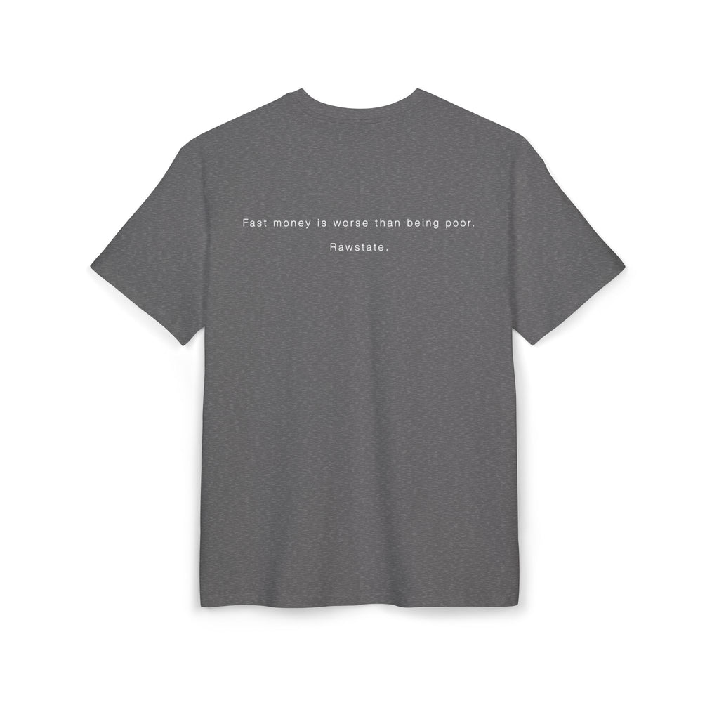 Minimalist Oversized Tee – 'Fast money is worse than being poor.'