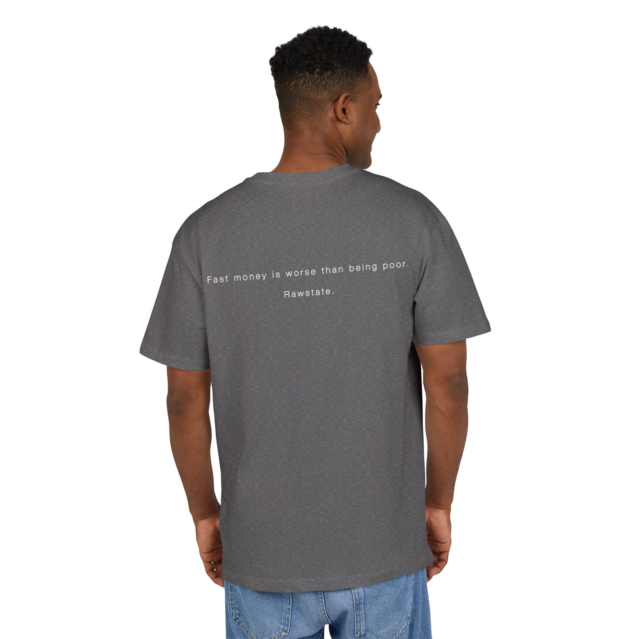 Minimalist Oversized Tee – 'Fast money is worse than being poor.'