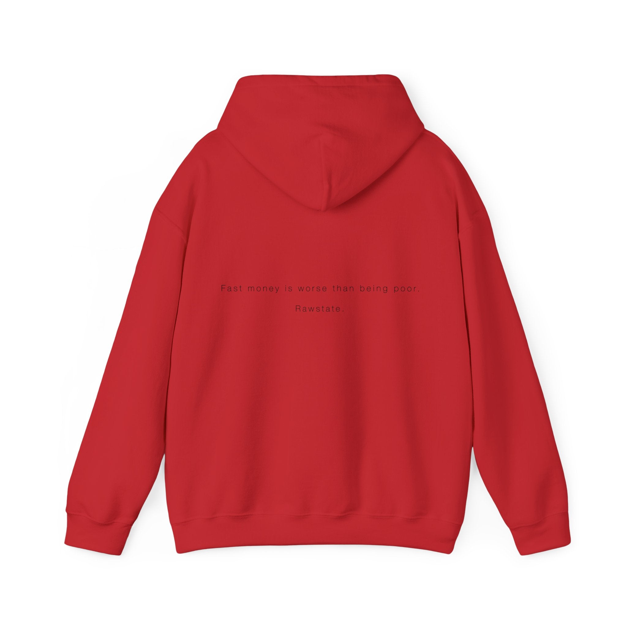 RAWSTATE 'Fast money is worse than being poor ' Unisex Hoodie