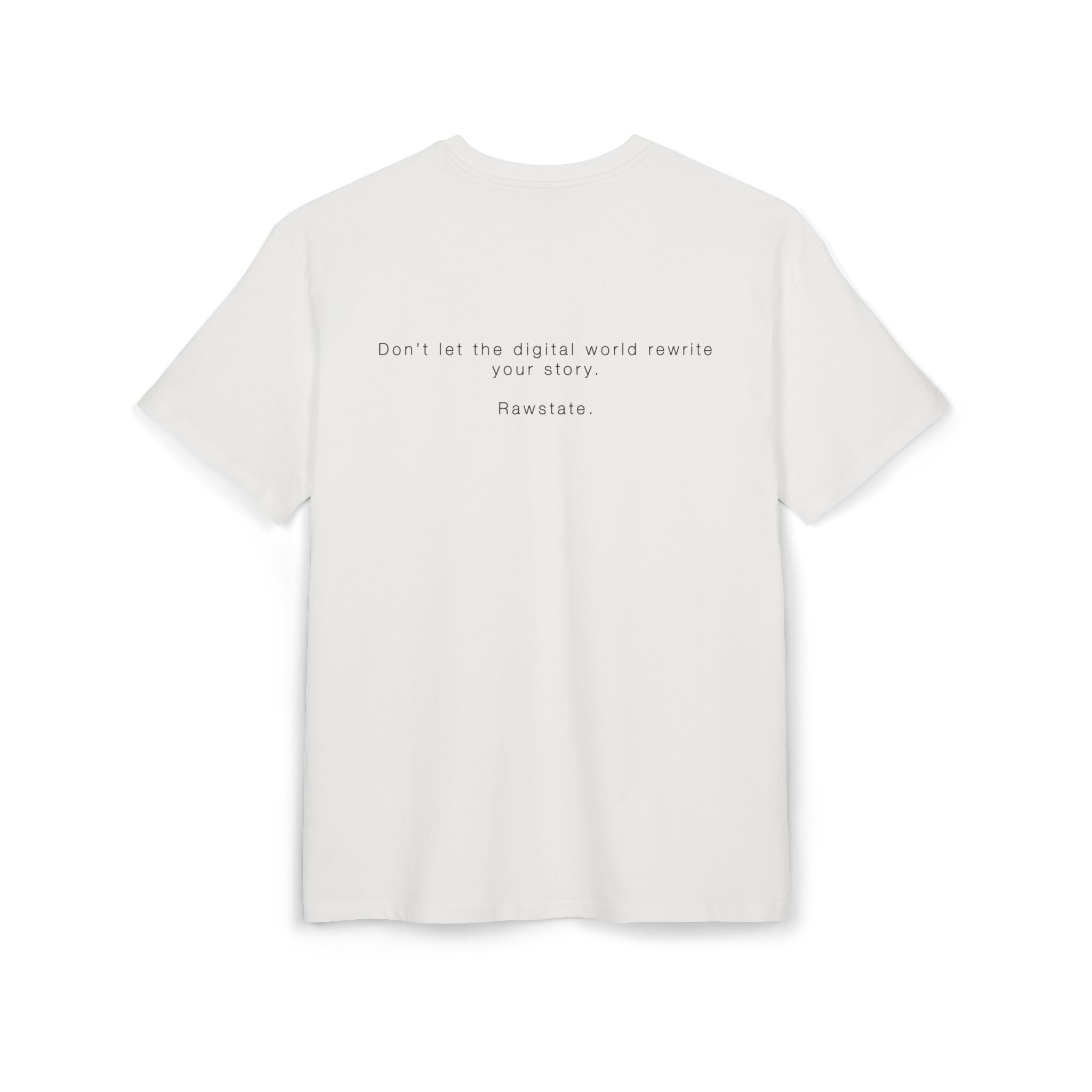 Minimalist Oversized Tee – 'Don’t let the digital world rewrite your story.'