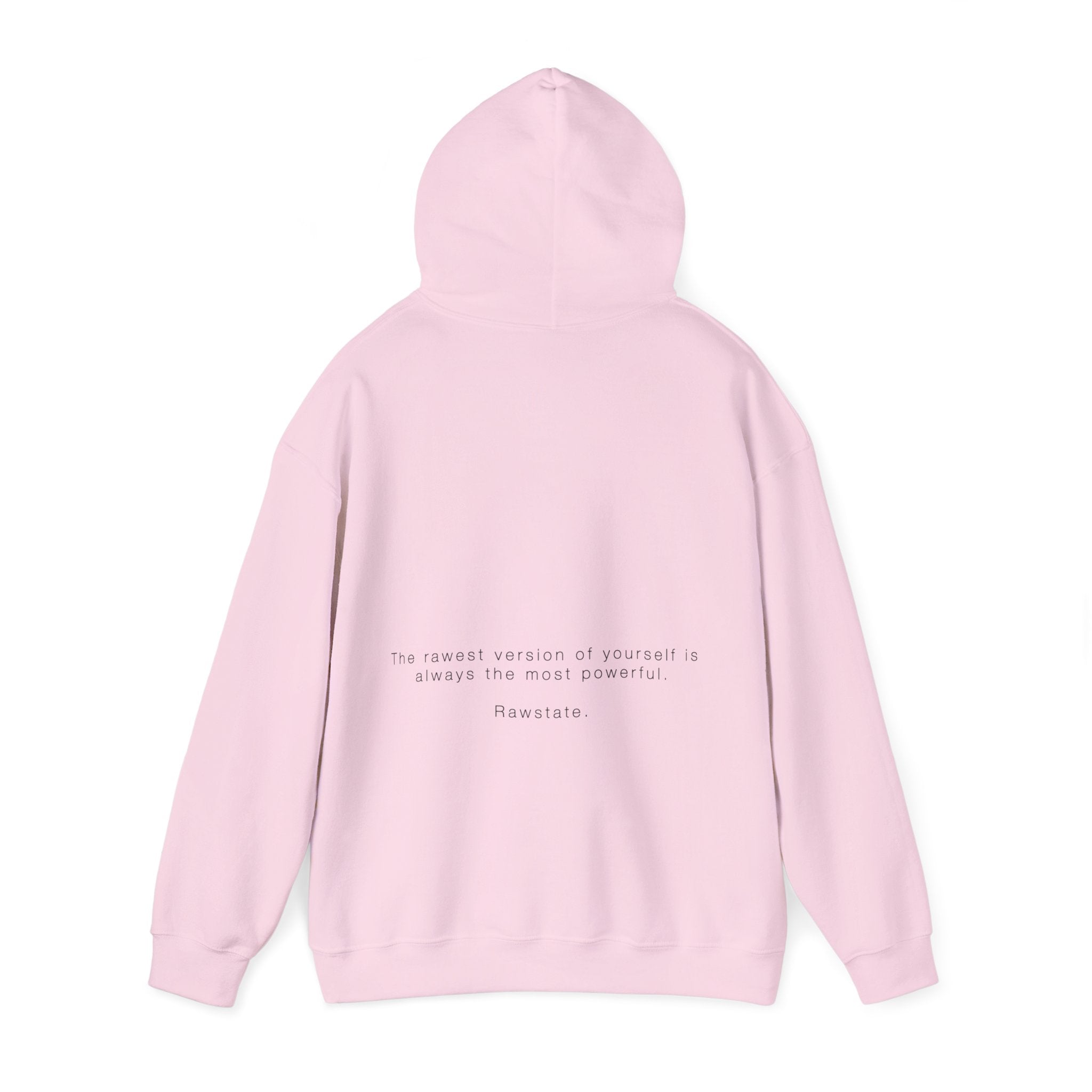 (Limited edition) RAWSTATE 'The rawest version of yourself is the most powerful' Unisex Hoodie