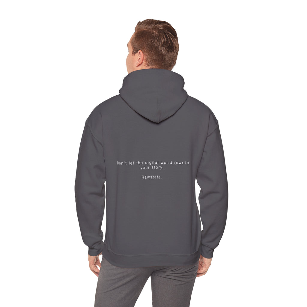 RAWSTATE 'Don't let the digital world rewrite your story' Unisex Hoodie