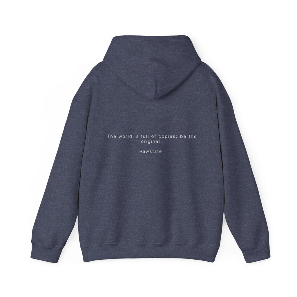 Rawstate 'The world is full of copies; be the original' Unisex Hoodie