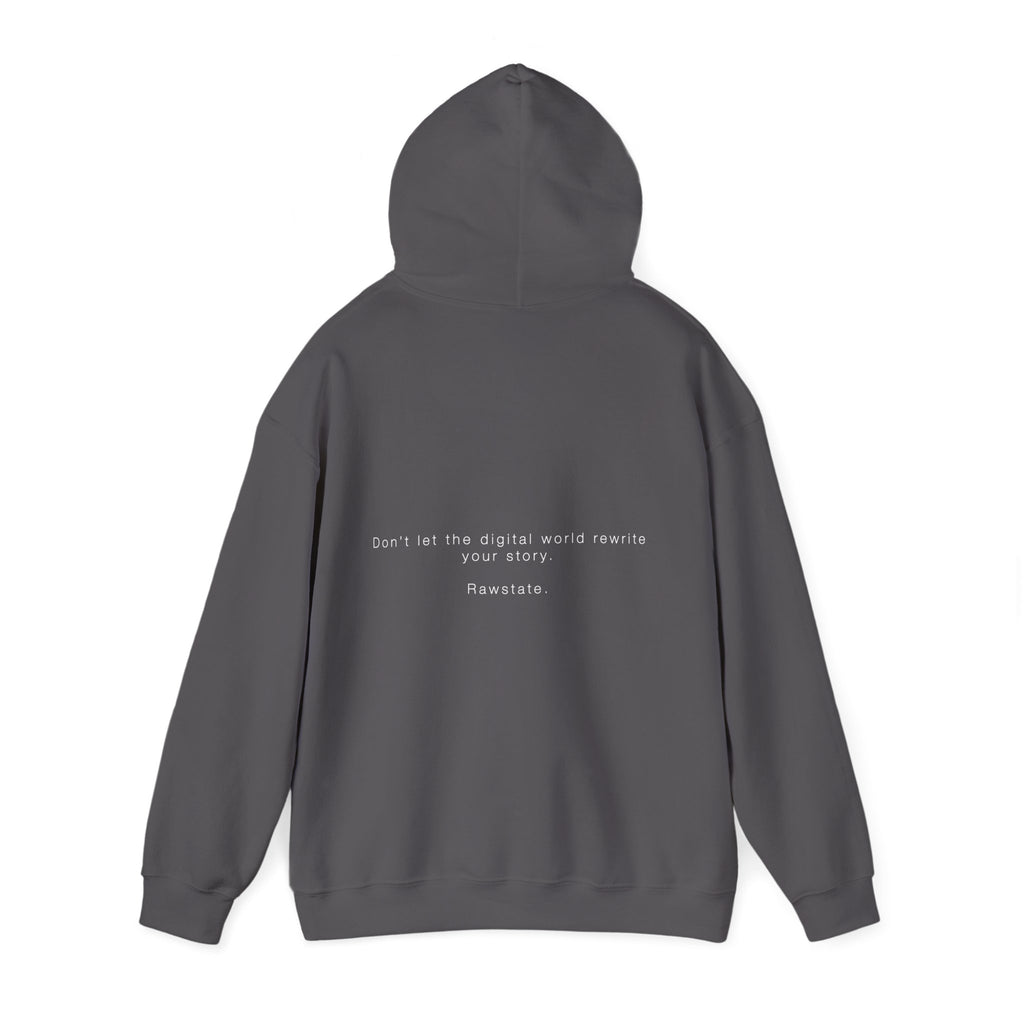 RAWSTATE 'Don't let the digital world rewrite your story' Unisex Hoodie