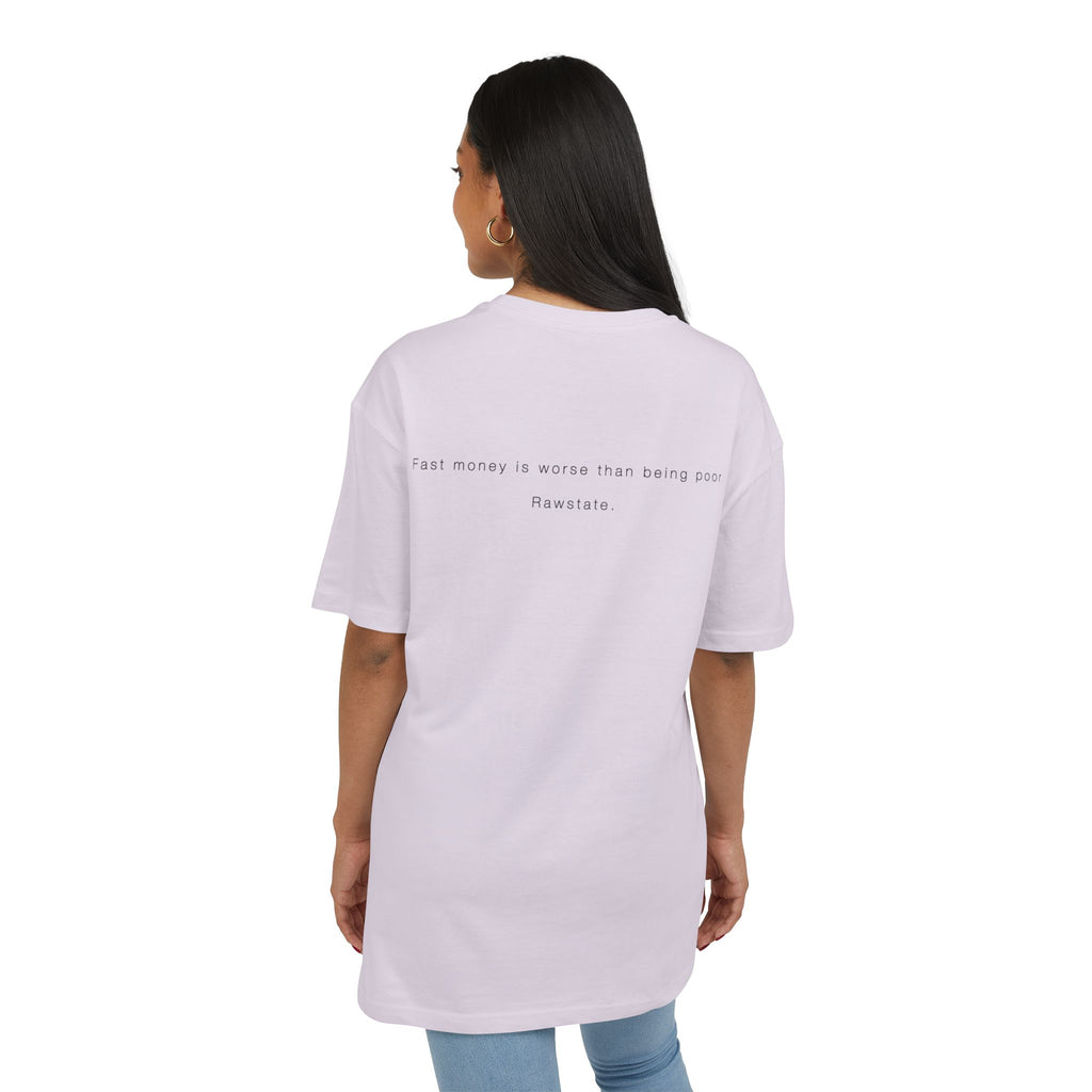 Minimalist Oversized Tee – 'Fast money is worse than being poor.'