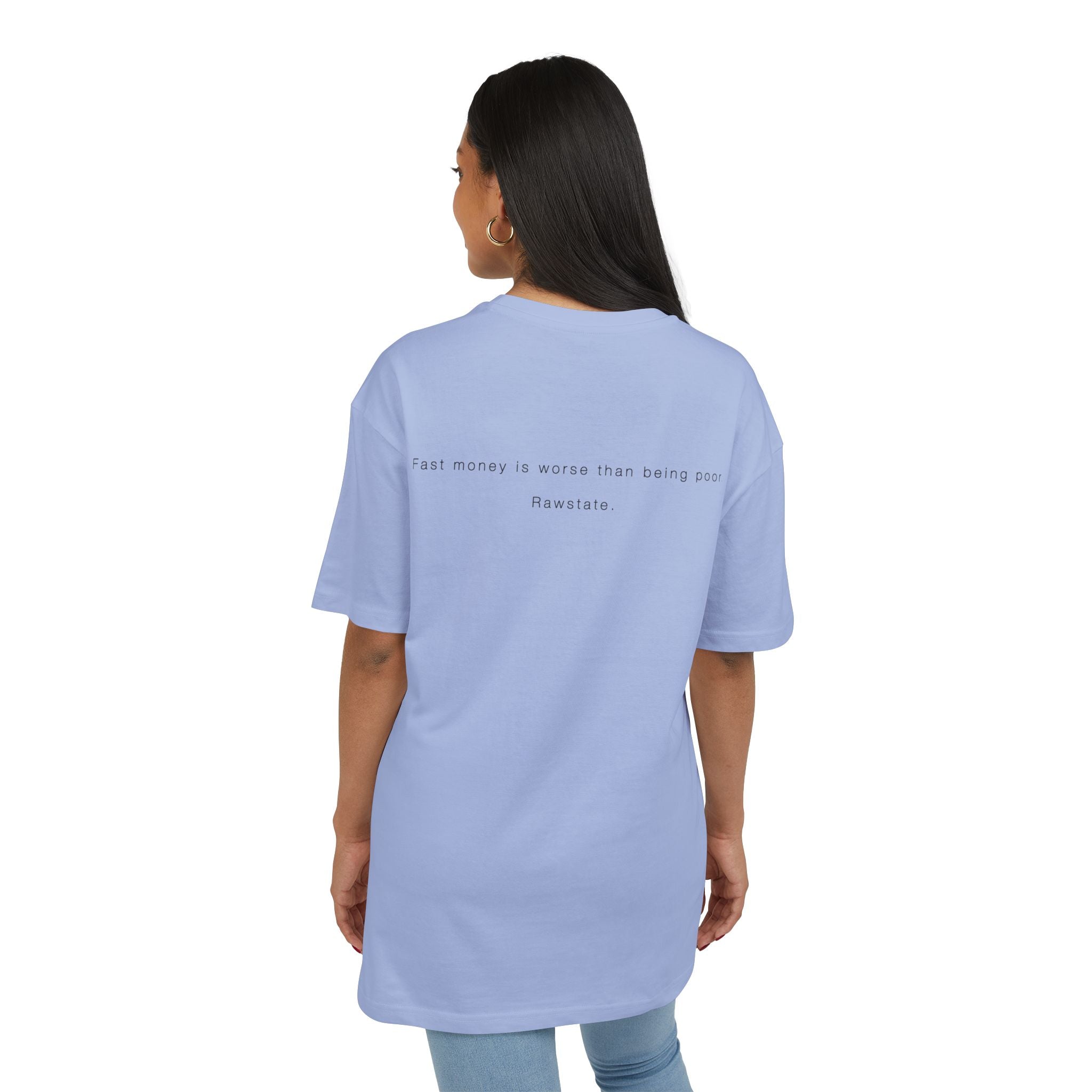 Minimalist Oversized Tee – 'Fast money is worse than being poor.'