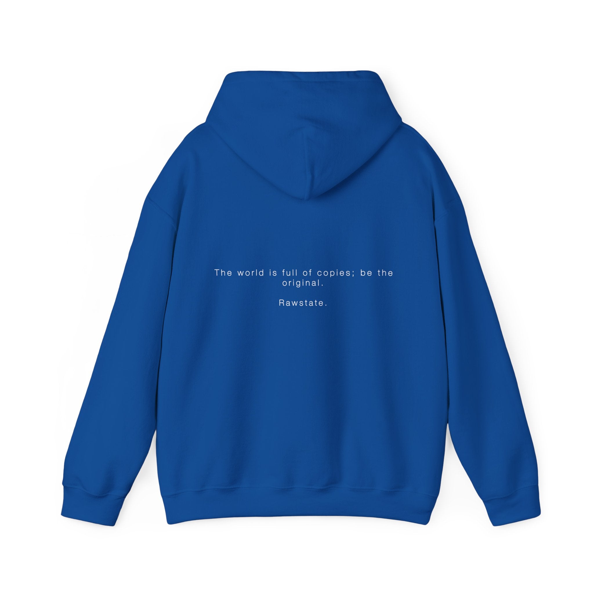 Rawstate 'The world is full of copies; be the original' Unisex Hoodie