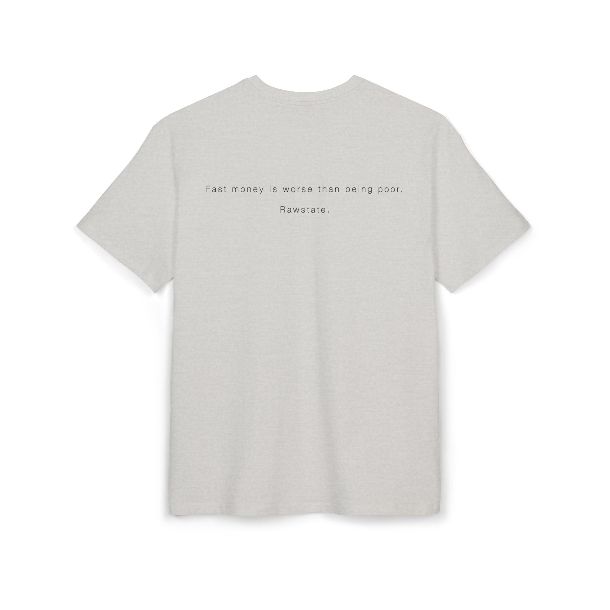 Minimalist Oversized Tee – 'Fast money is worse than being poor.'