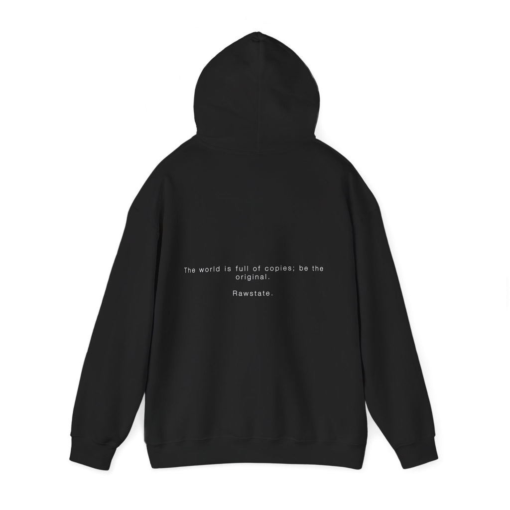 Rawstate 'The world is full of copies; be the original' Unisex Hoodie