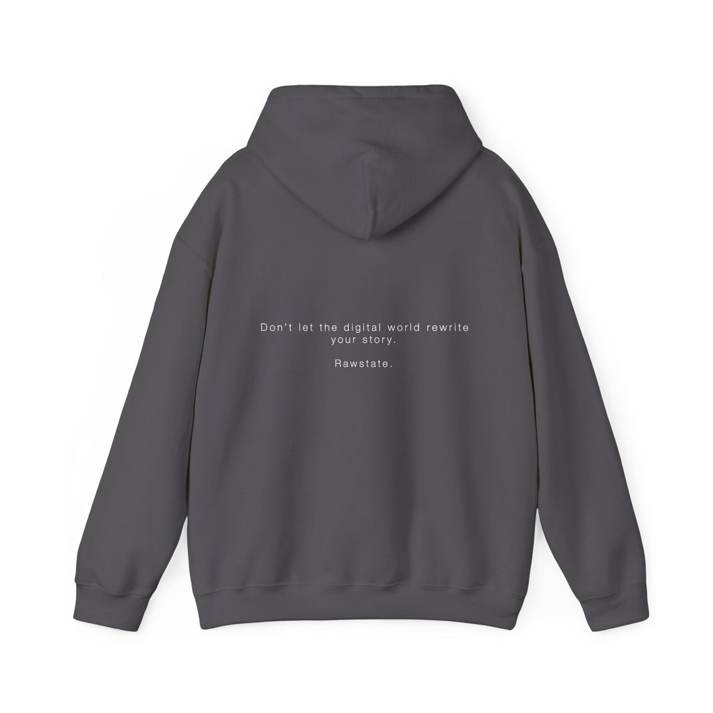 RAWSTATE 'Don't let the digital world rewrite your story' Unisex Hoodie