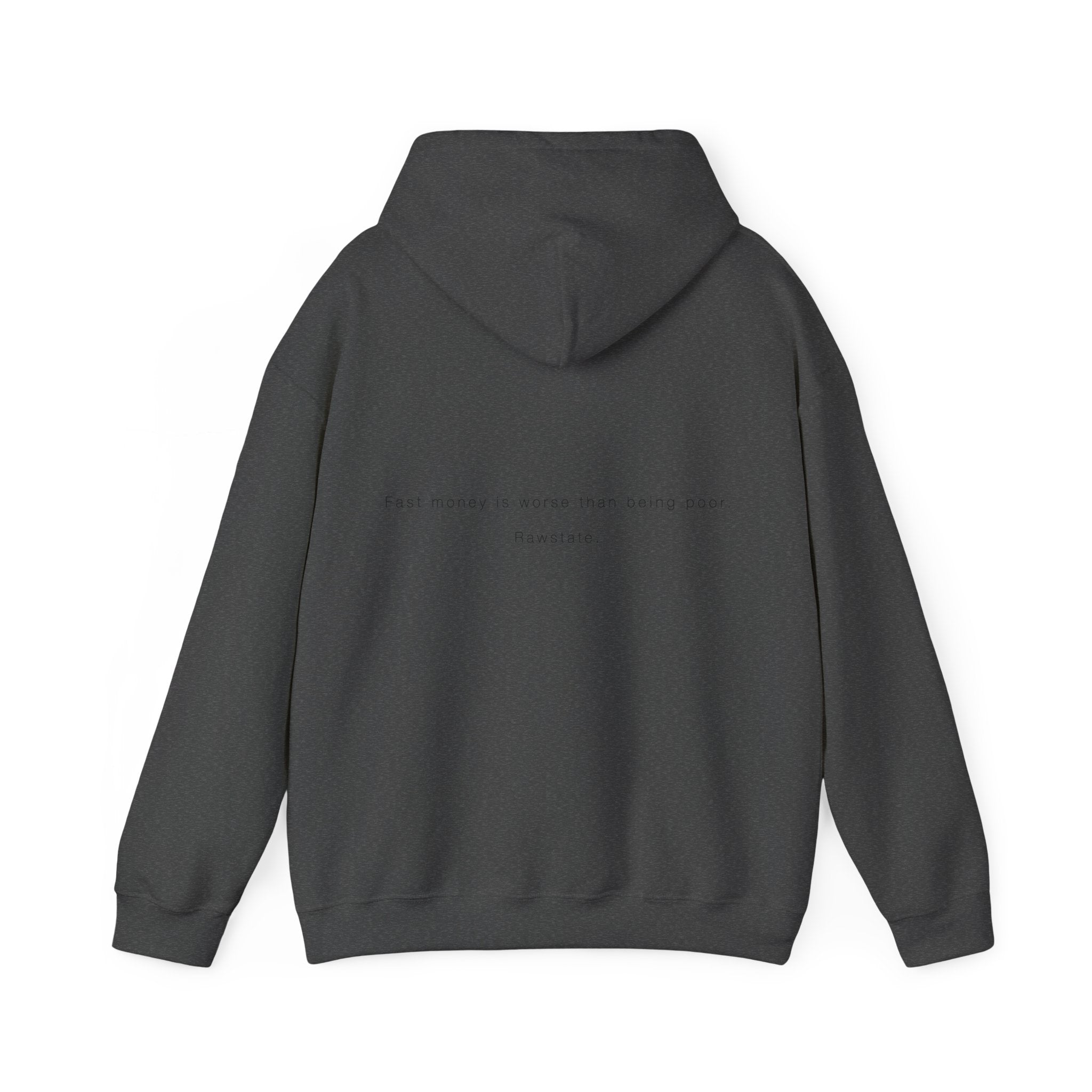 RAWSTATE 'Fast money is worse than being poor ' Unisex Hoodie