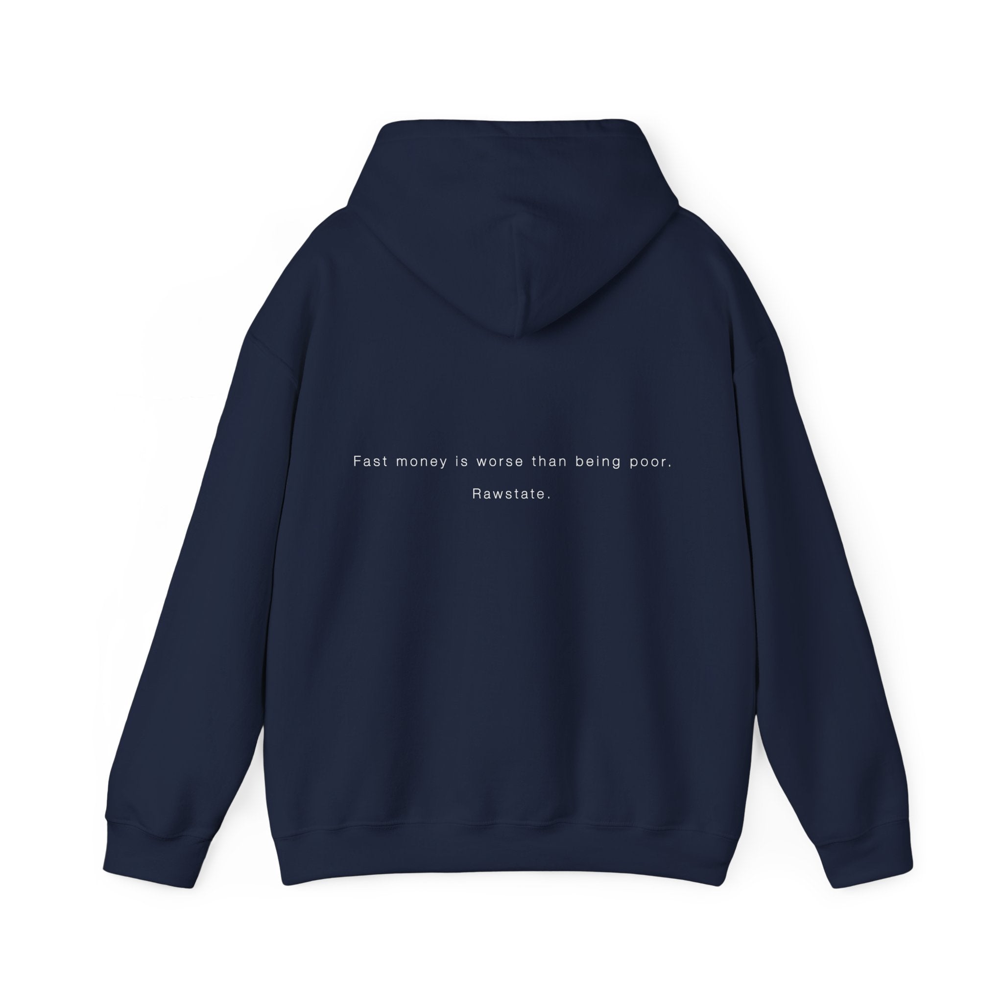 RAWSTATE 'Fast money is worse than being poor ' Unisex Hoodie