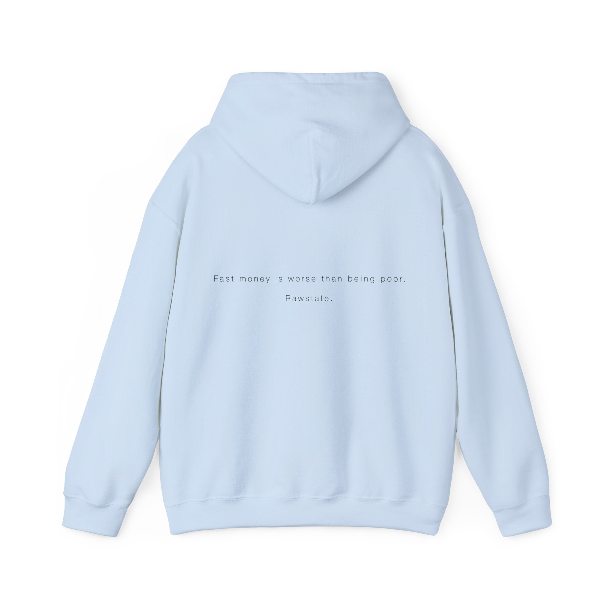 RAWSTATE 'Fast money is worse than being poor ' Unisex Hoodie