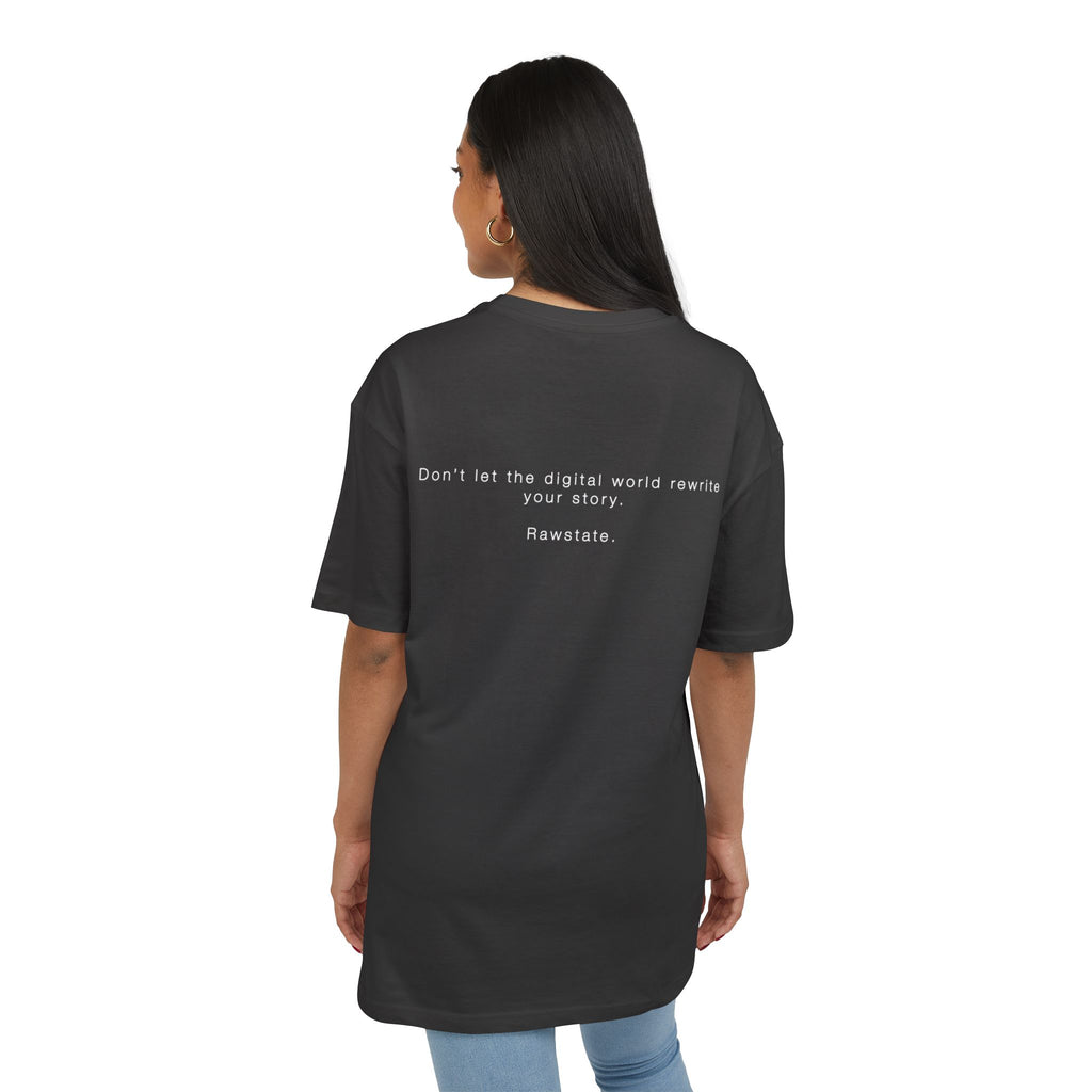Minimalist Oversized Tee – 'Don’t let the digital world rewrite your story.'