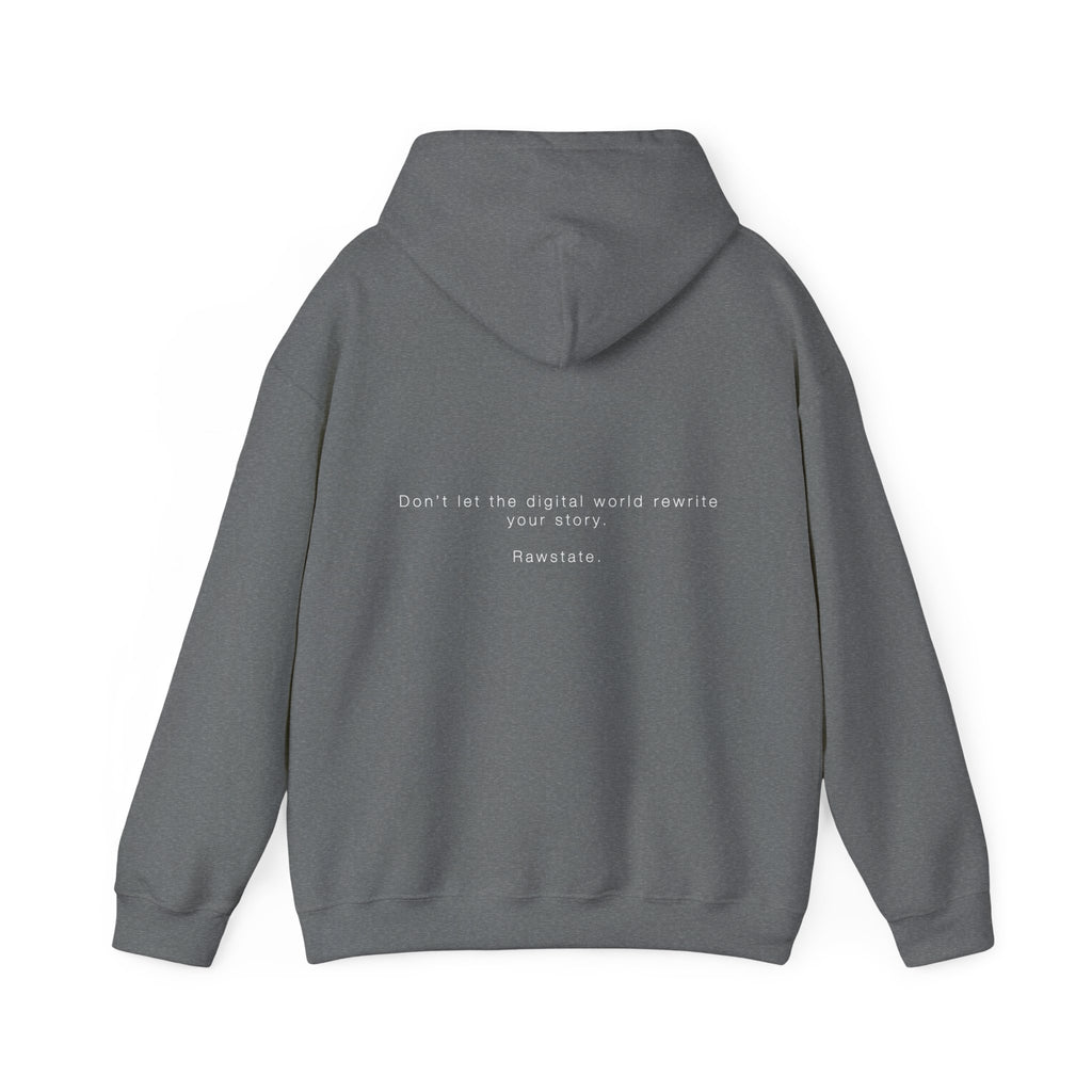 RAWSTATE 'Don't let the digital world rewrite your story' Unisex Hoodie