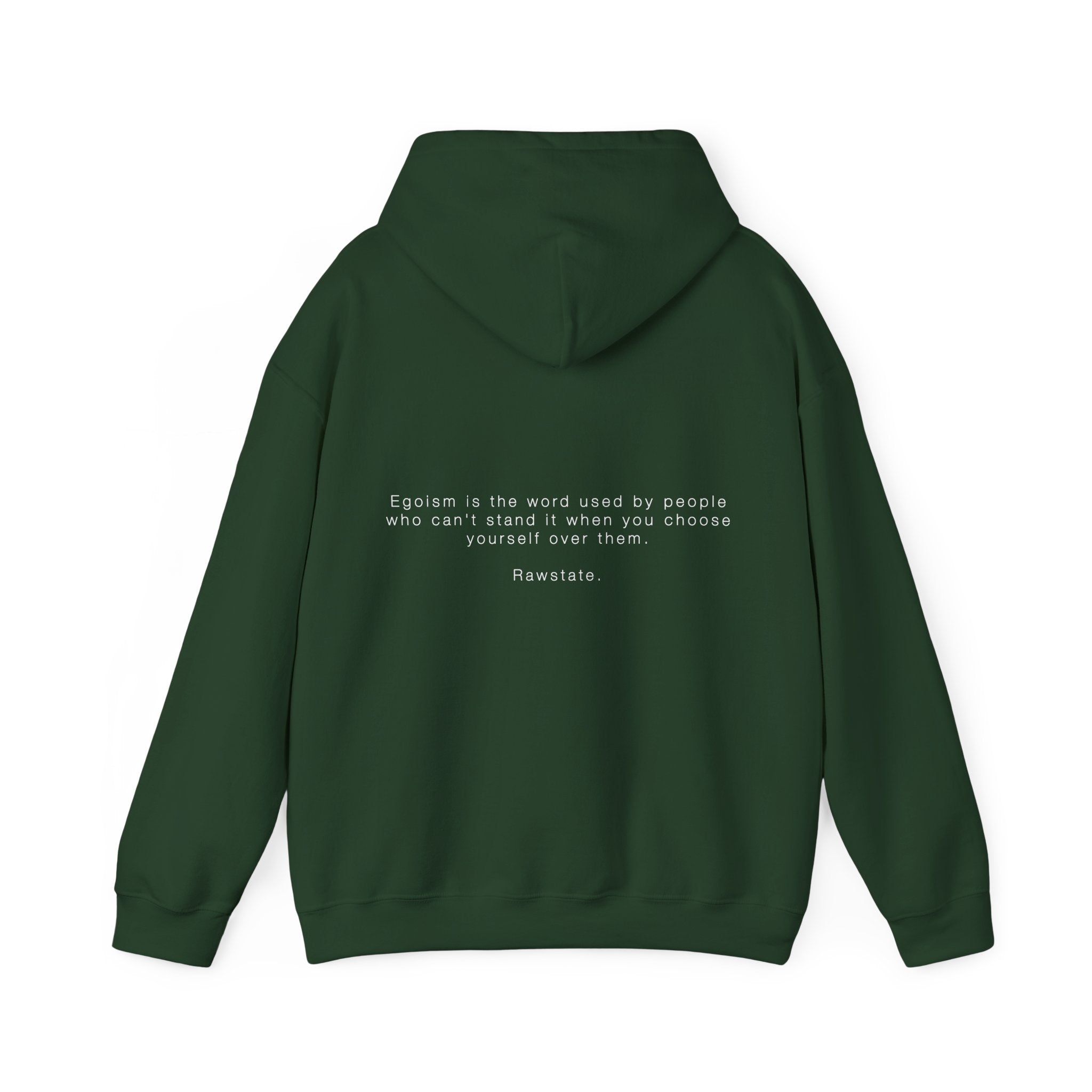 RAWSTATE 'Egoism is the word used by people who can't stand it when you choose yourself over them' Unisex Hoodie