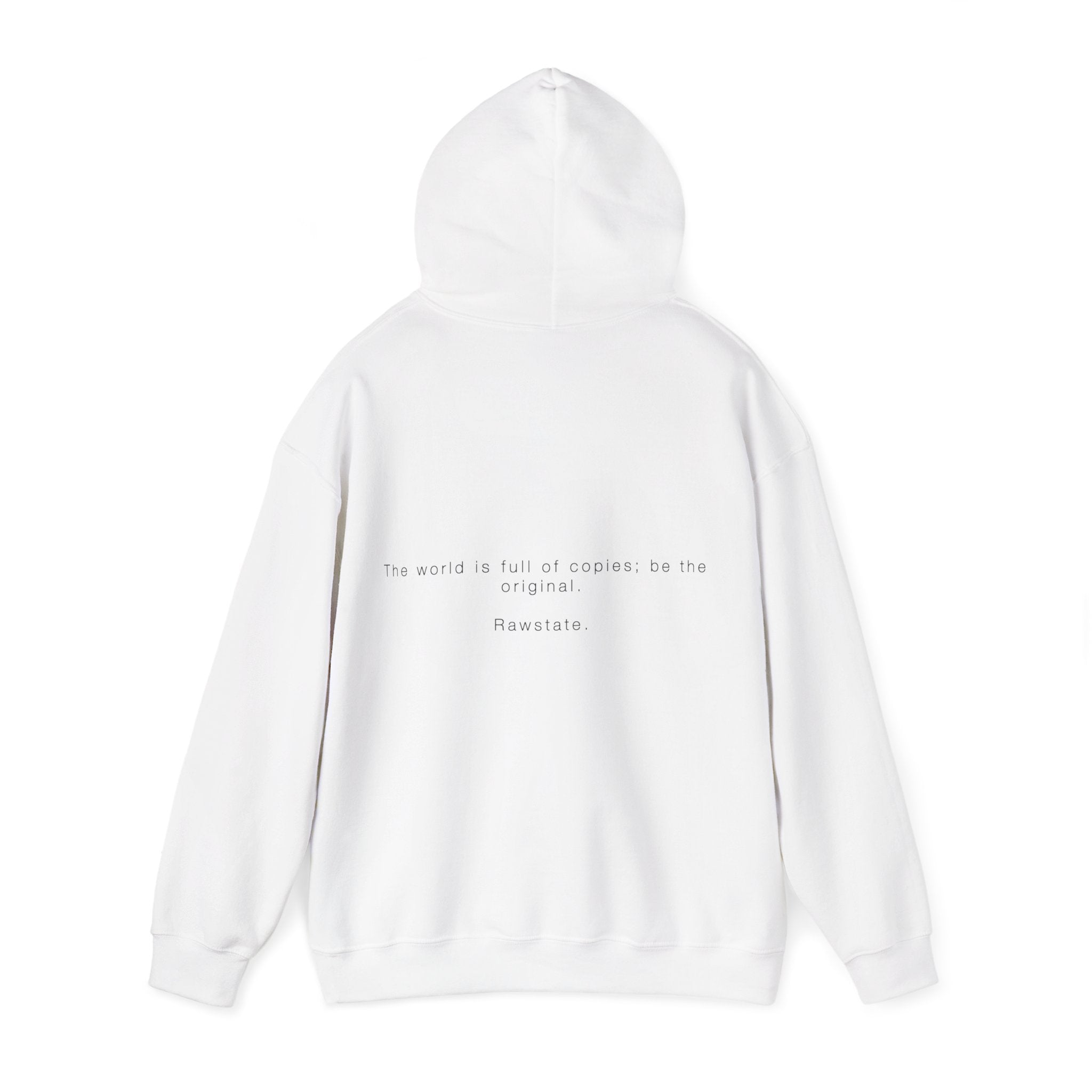 Rawstate The world is full of copies; be the original Unisex Hoodie