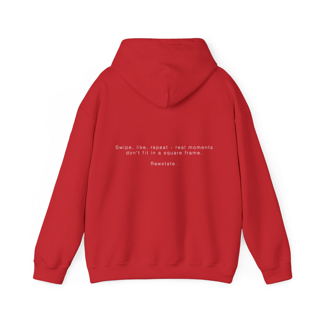 RAWSTATE 'Swipe, like, repeat - real moments don’t fit in a square frame' Unisex Hoodie
