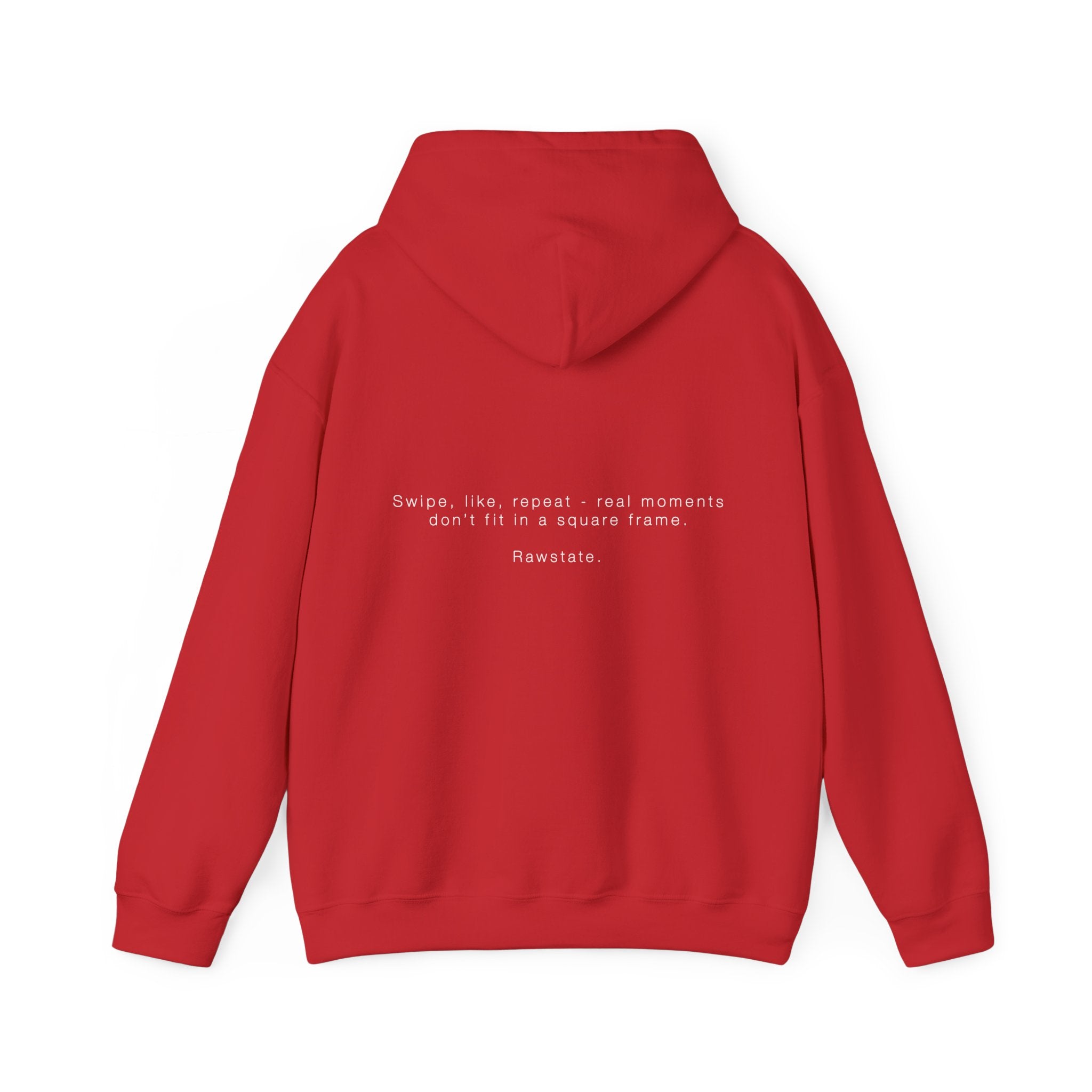 RAWSTATE 'Swipe, like, repeat - real moments don’t fit in a square frame' Unisex Hoodie