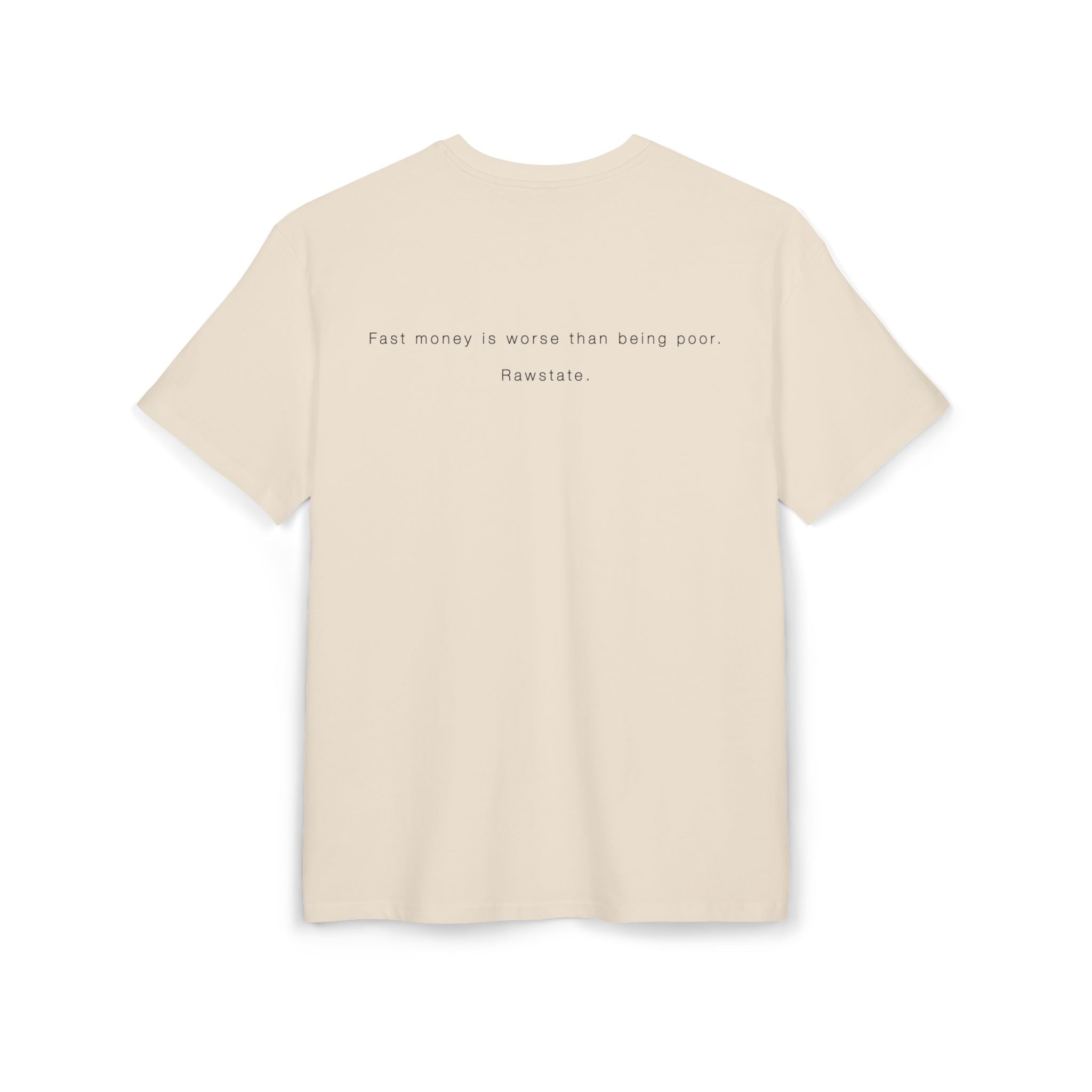 Minimalist Oversized Tee – 'Fast money is worse than being poor.'