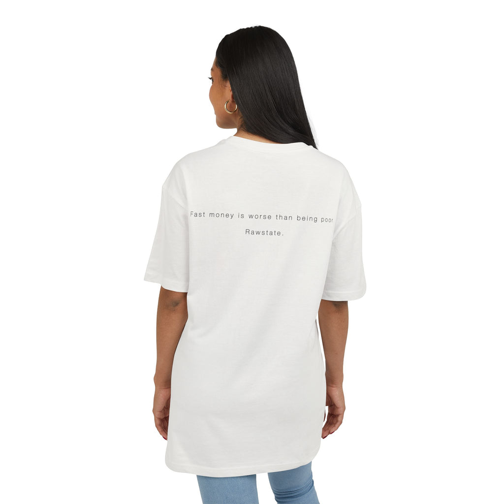 Minimalist Oversized Tee – 'Fast money is worse than being poor.'