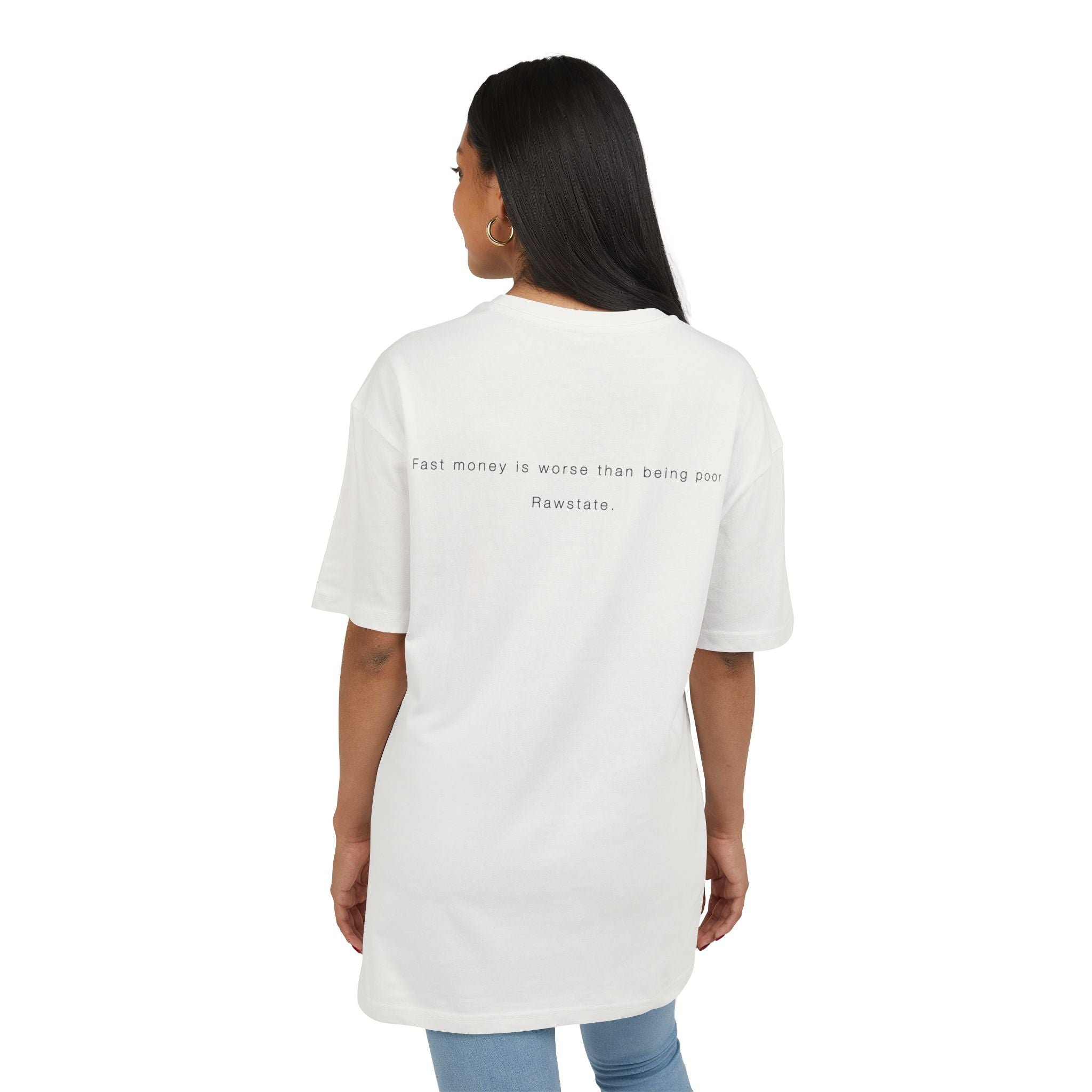Minimalist Oversized Tee – 'Fast money is worse than being poor.'