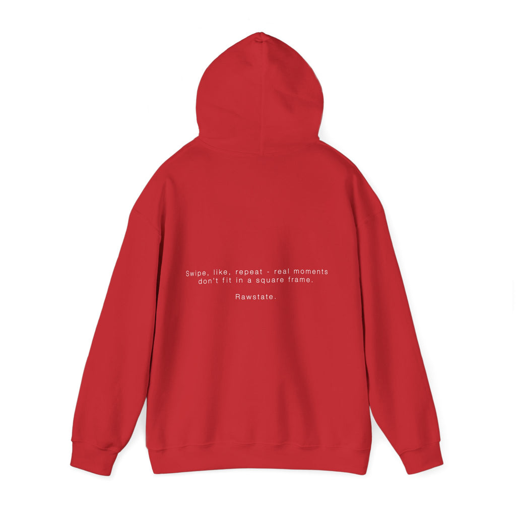 RAWSTATE 'Swipe, like, repeat - real moments don’t fit in a square frame' Unisex Hoodie