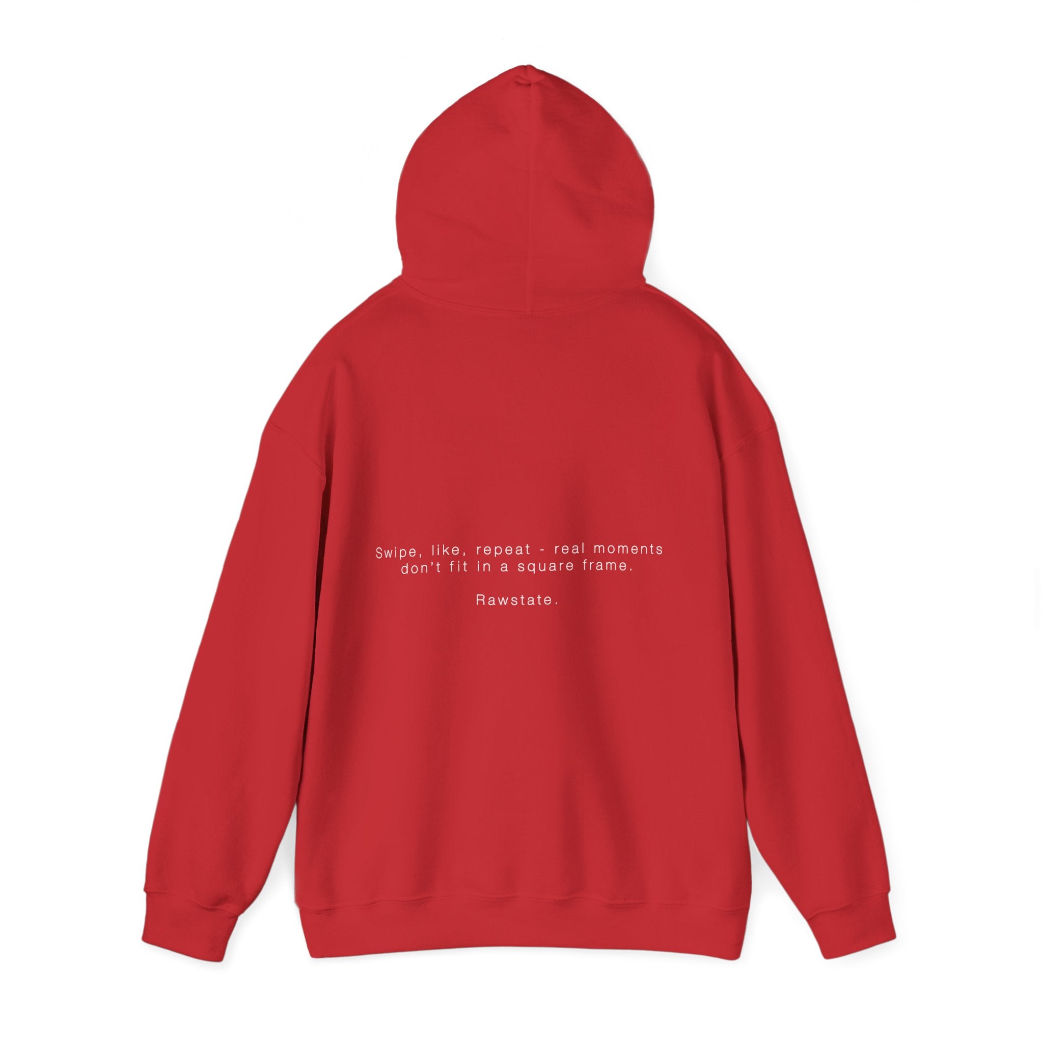 RAWSTATE 'Swipe, like, repeat - real moments don’t fit in a square frame' Unisex Hoodie
