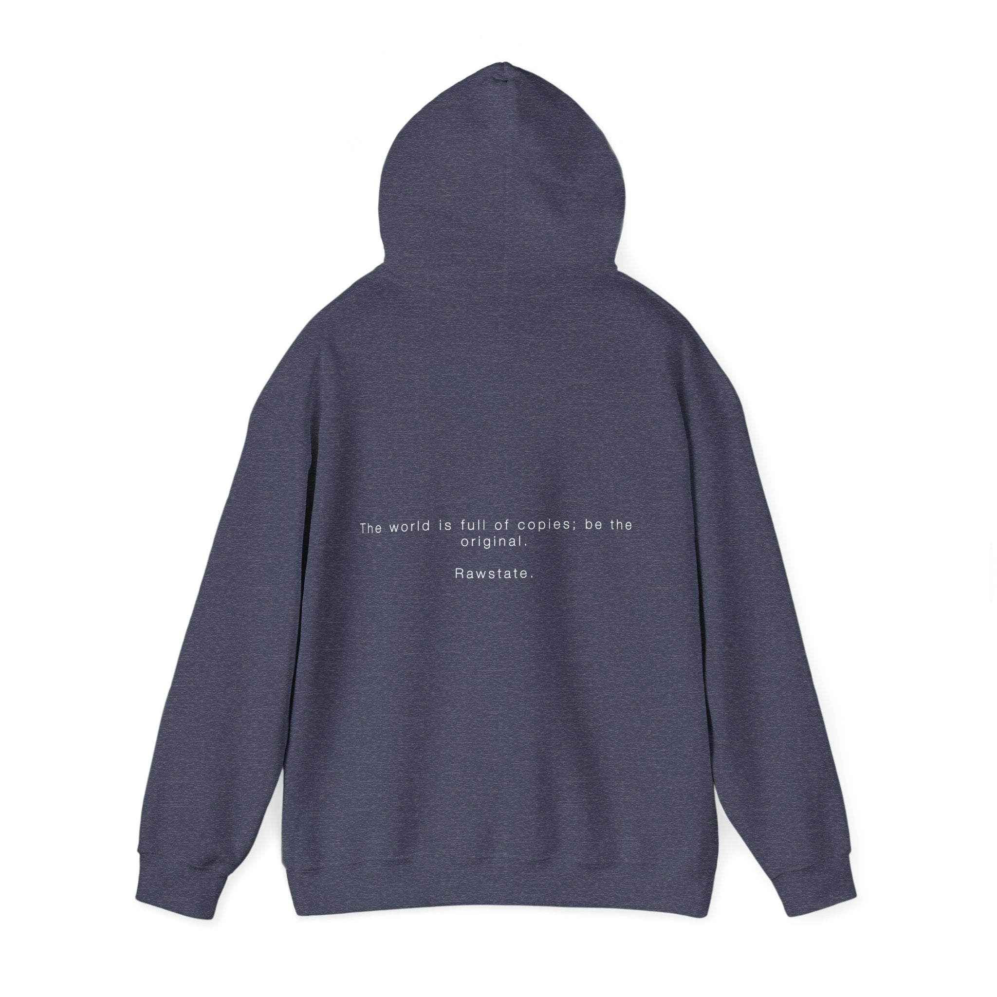 Rawstate 'The world is full of copies; be the original' Unisex Hoodie