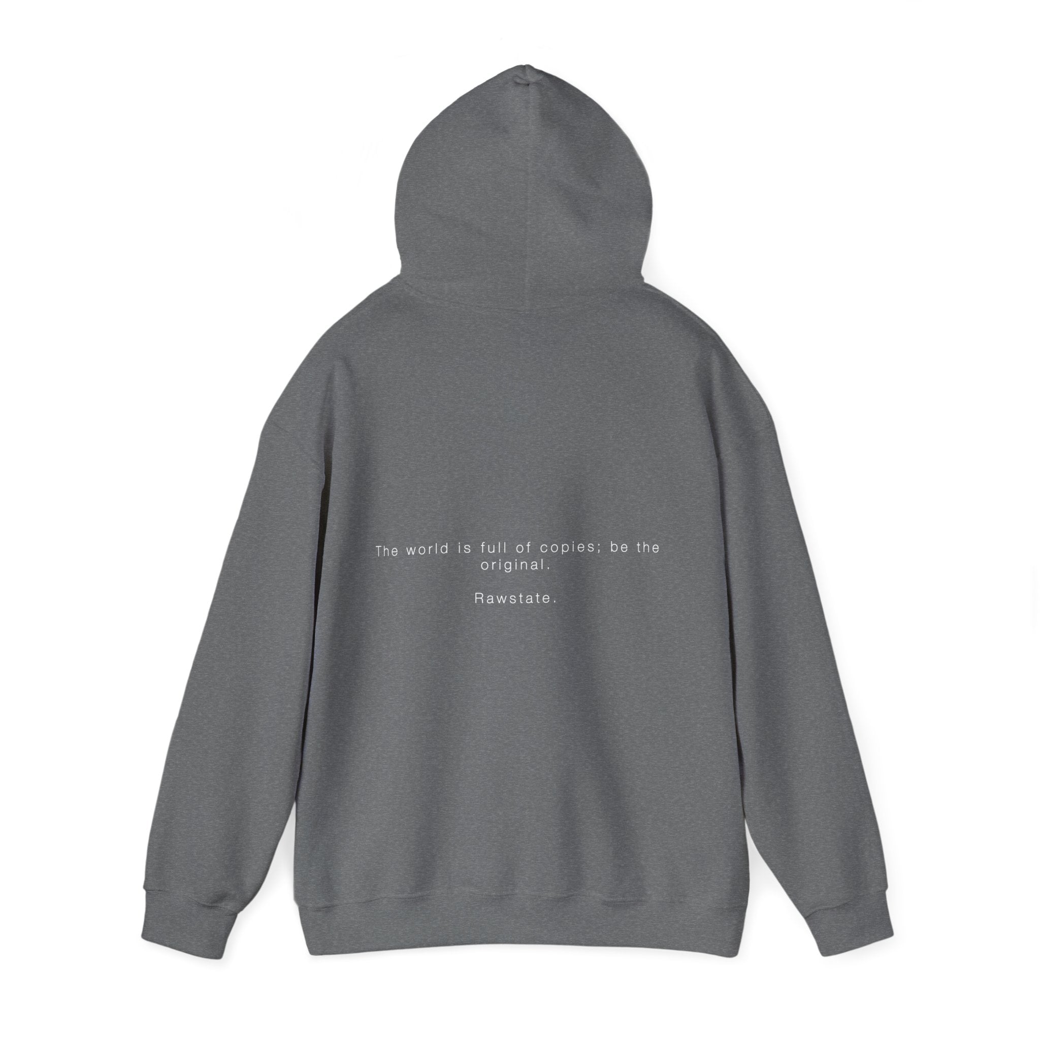 Rawstate 'The world is full of copies; be the original' Unisex Hoodie