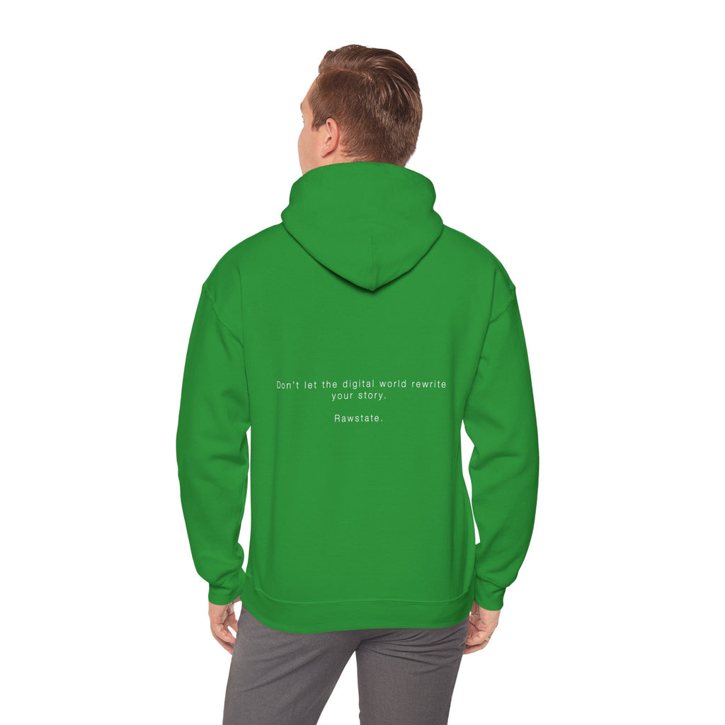 RAWSTATE 'Don't let the digital world rewrite your story' Unisex Hoodie