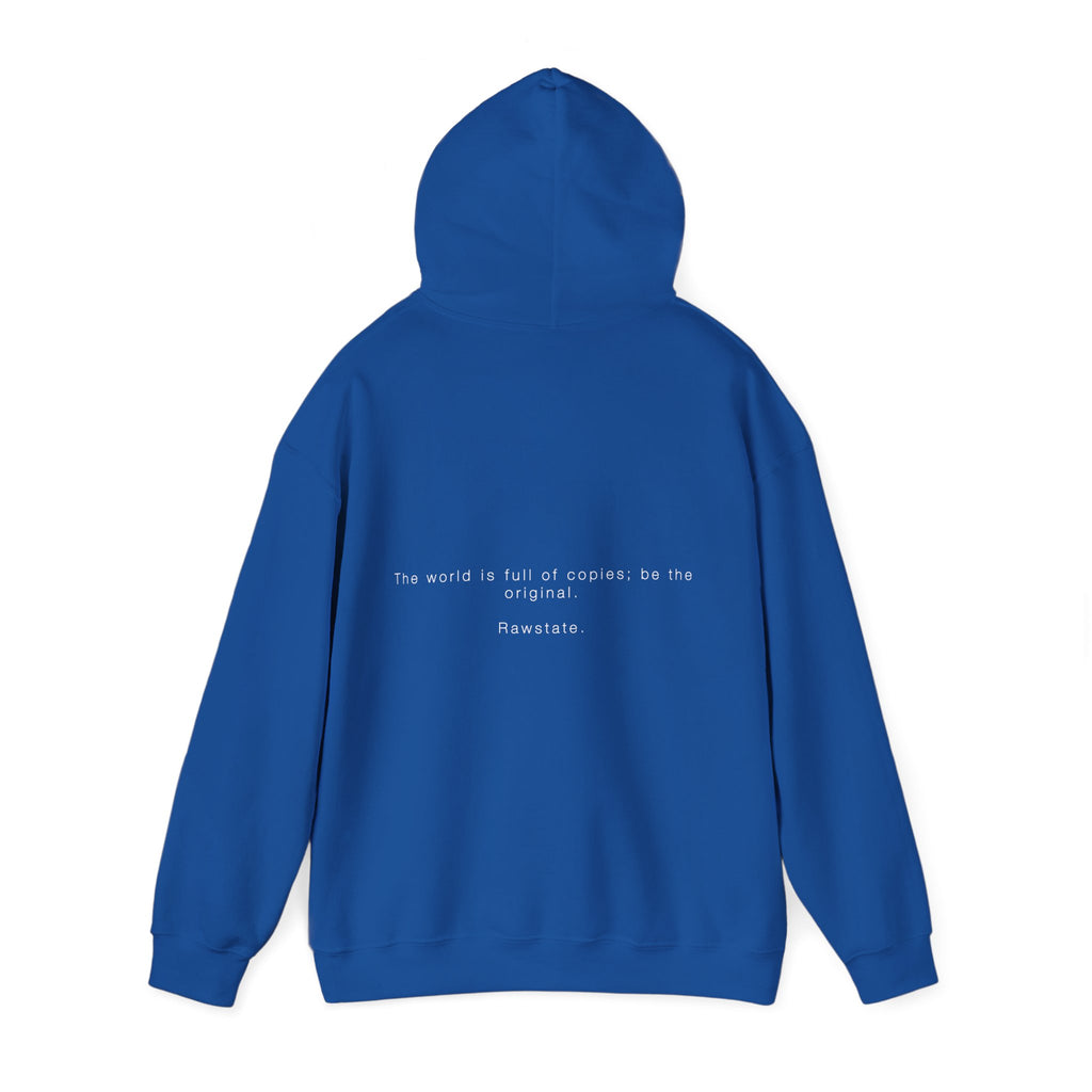 Rawstate 'The world is full of copies; be the original' Unisex Hoodie