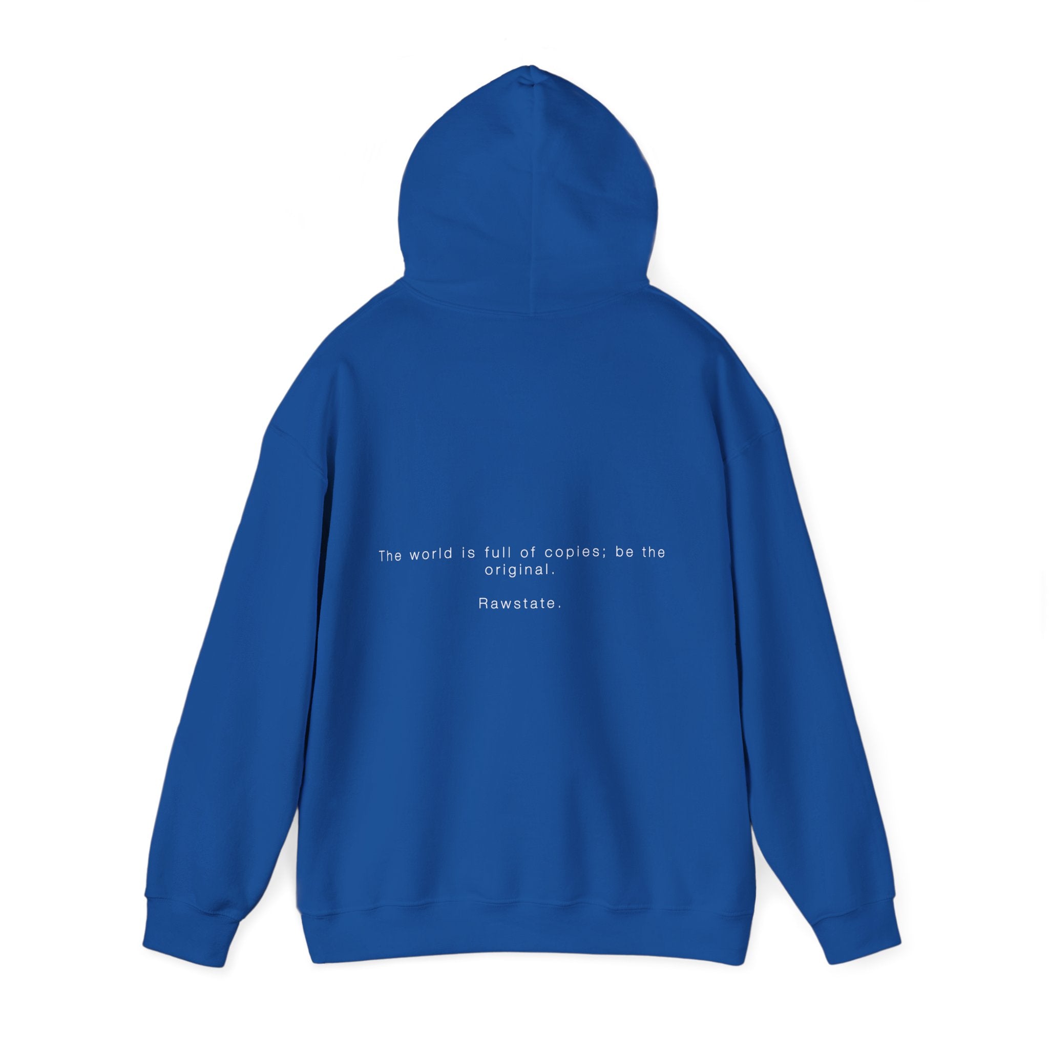 Rawstate 'The world is full of copies; be the original' Unisex Hoodie