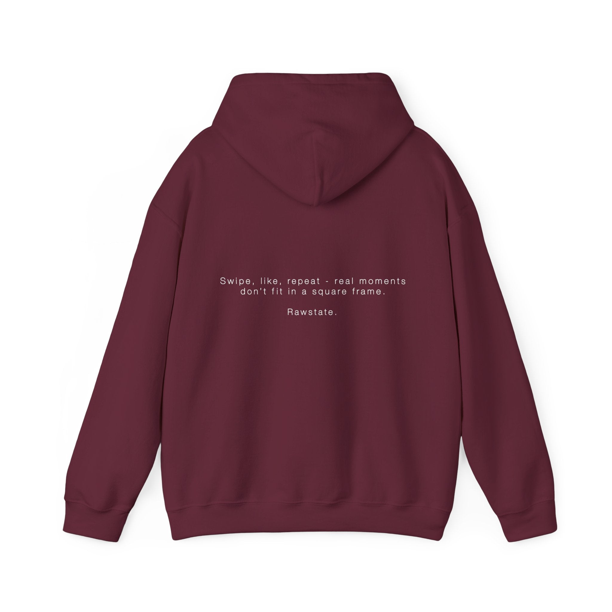 RAWSTATE 'Swipe, like, repeat - real moments don’t fit in a square frame' Unisex Hoodie