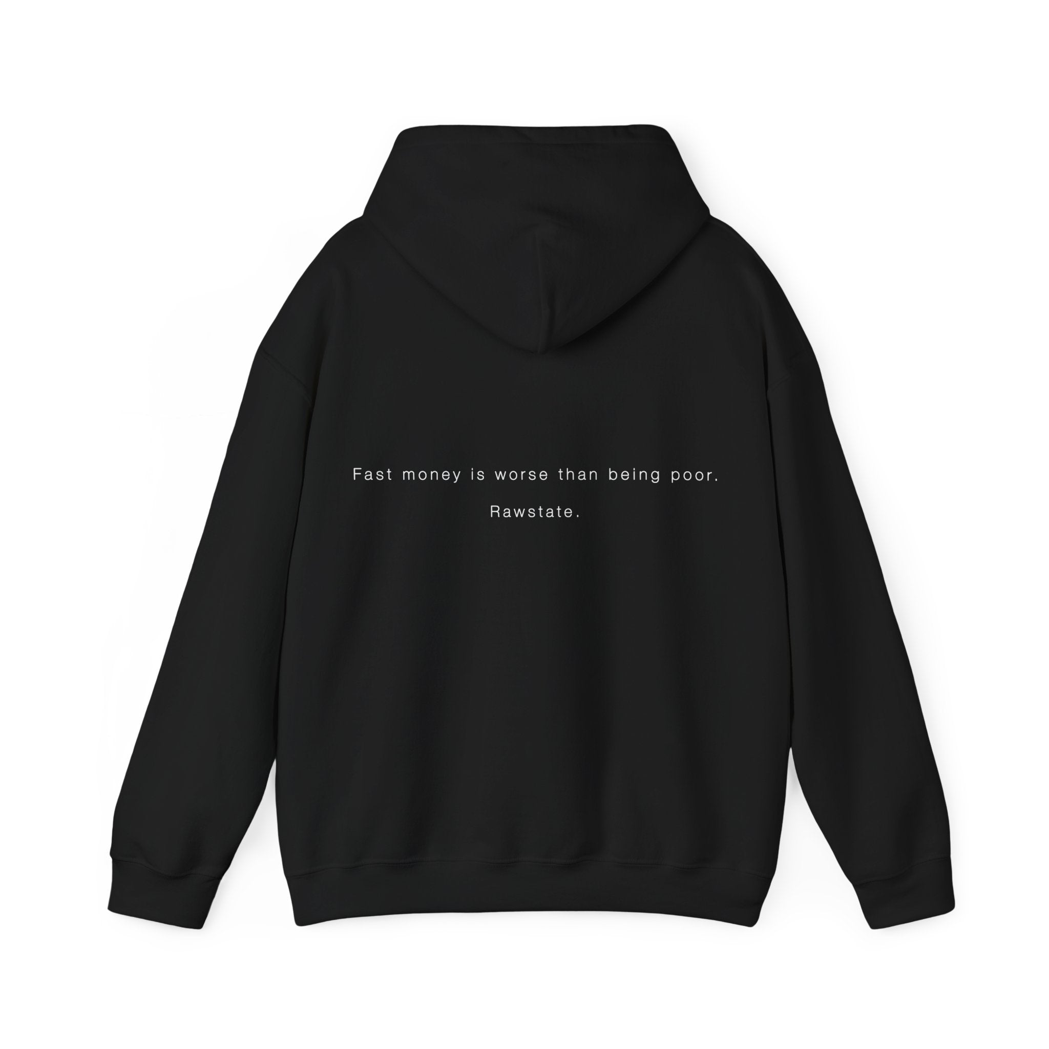 Rawstate Fast money is worse than being poor Unisex Hoodie
