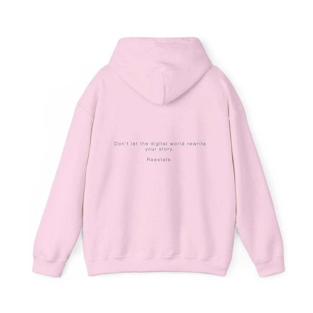 RAWSTATE 'Don't let the digital world rewrite your story' Unisex Hoodie