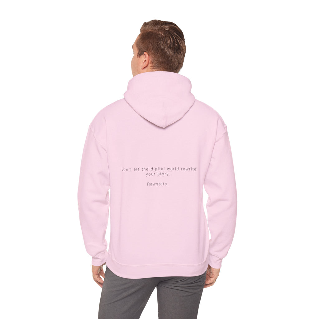 RAWSTATE 'Don't let the digital world rewrite your story' Unisex Hoodie