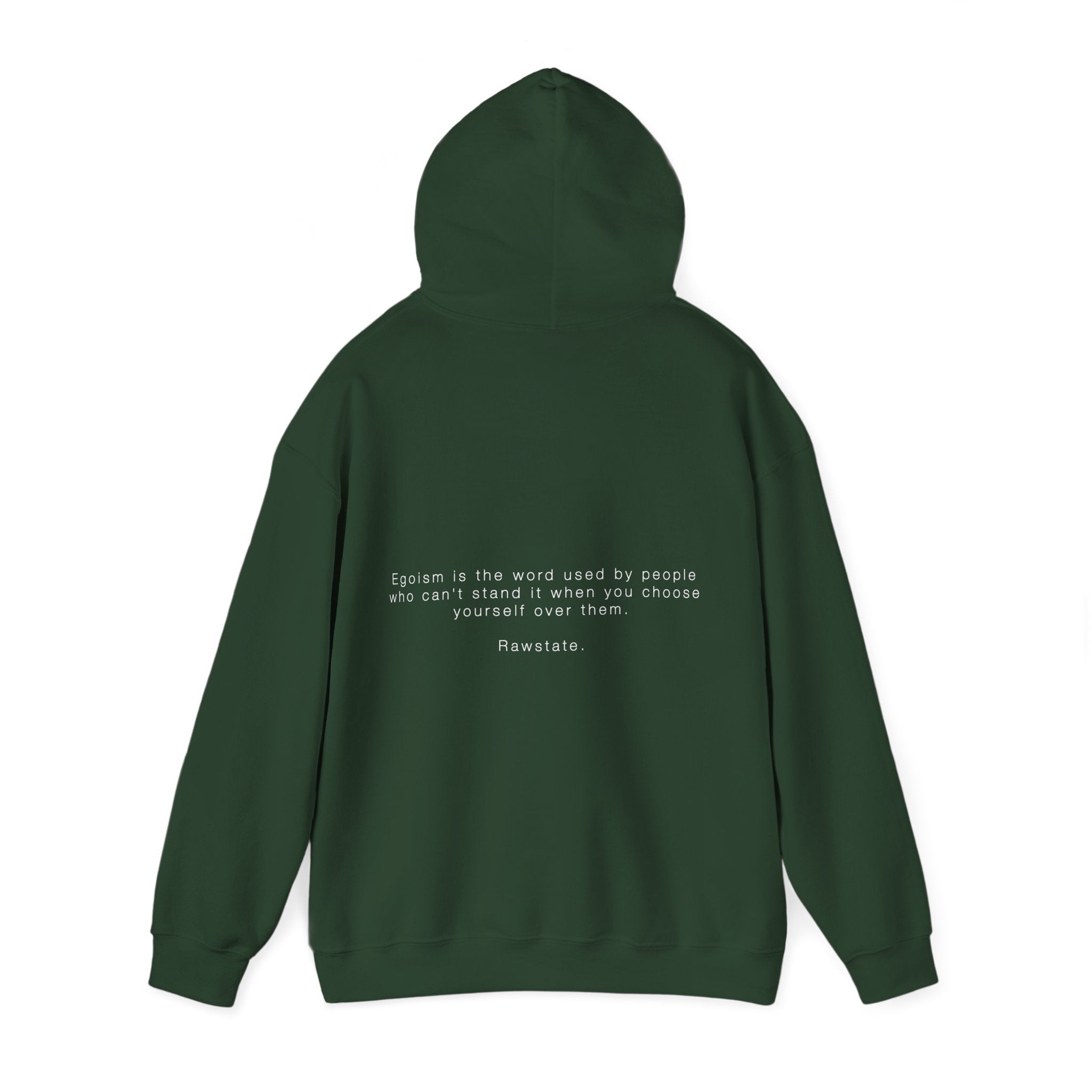 RAWSTATE 'Egoism is the word used by people who can't stand it when you choose yourself over them' Unisex Hoodie