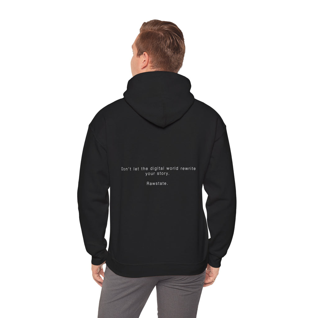 RAWSTATE 'Don't let the digital world rewrite your story' Unisex Hoodie