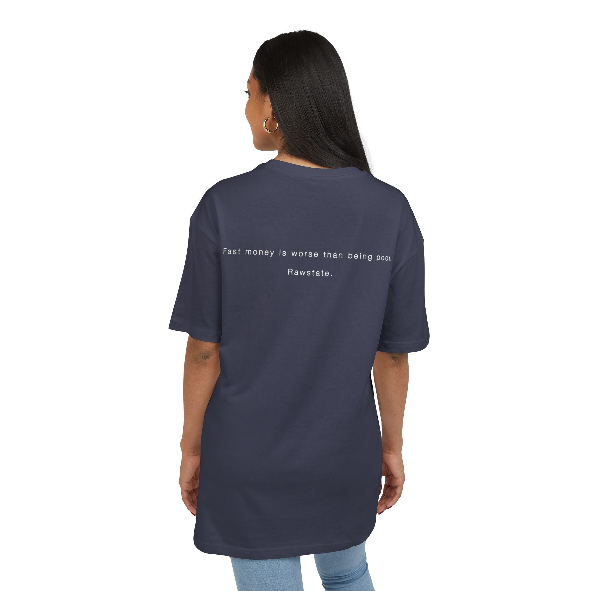 Minimalist Oversized Tee – 'Fast money is worse than being poor.'
