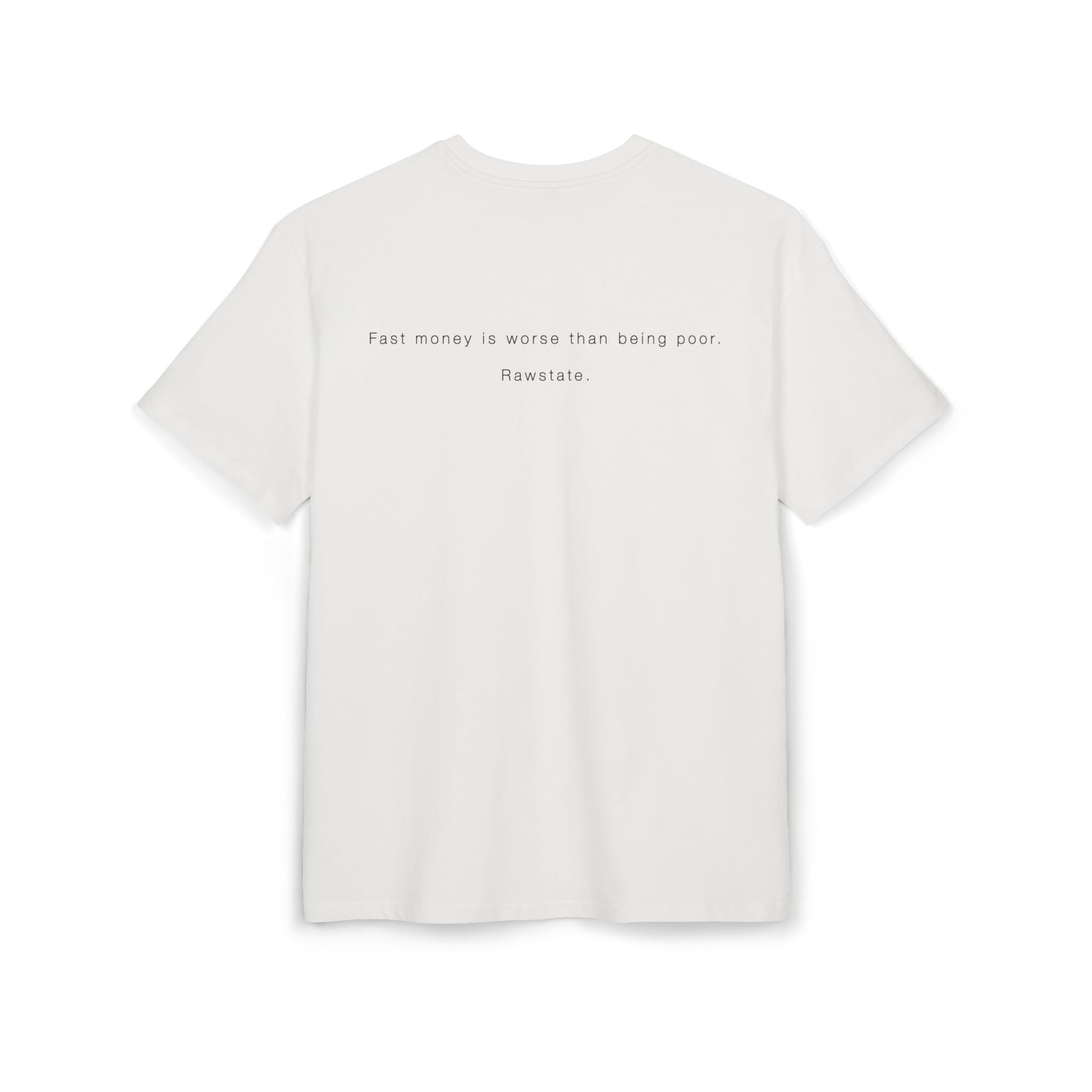 Minimalist Oversized Tee – 'Fast money is worse than being poor.'