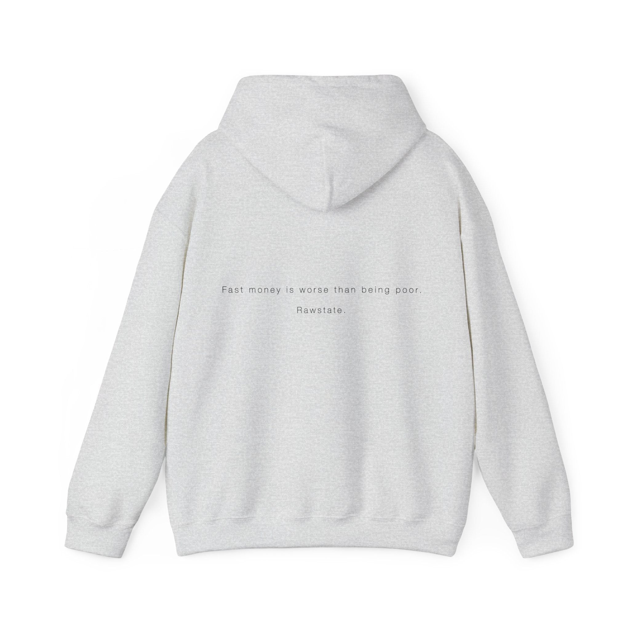 RAWSTATE 'Fast money is worse than being poor ' Unisex Hoodie