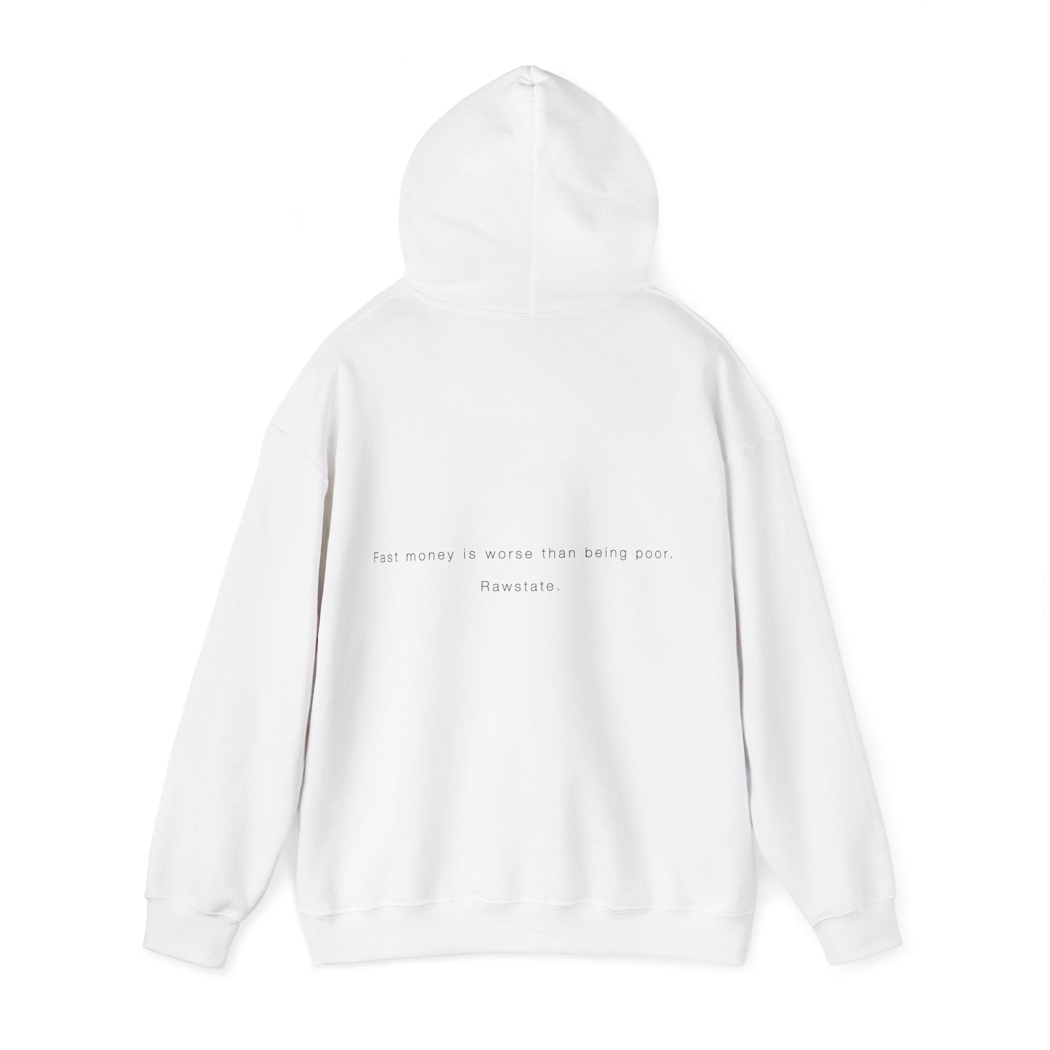 RAWSTATE 'Fast money is worse than being poor ' Unisex Hoodie