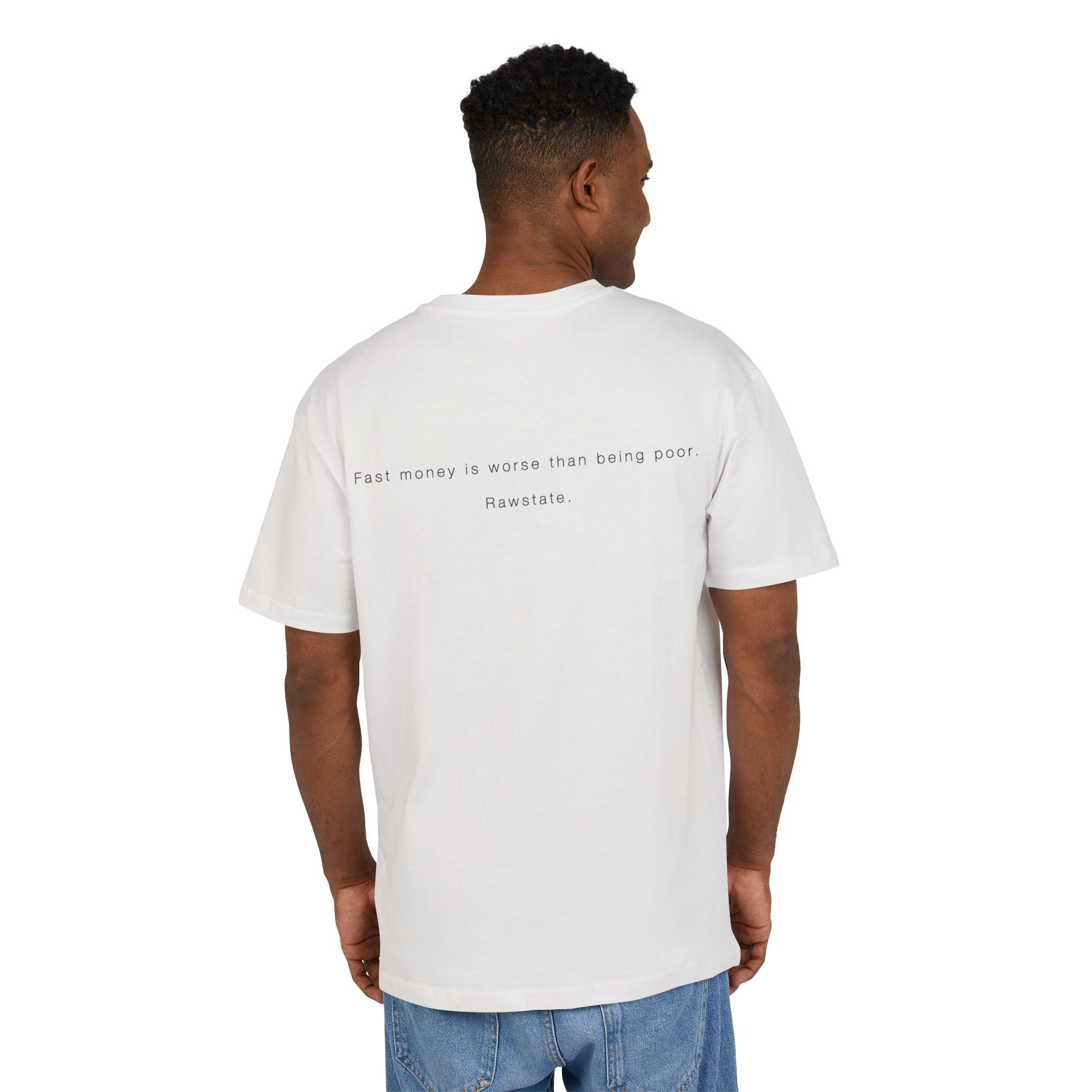 Minimalist Oversized Tee – 'Fast money is worse than being poor.'